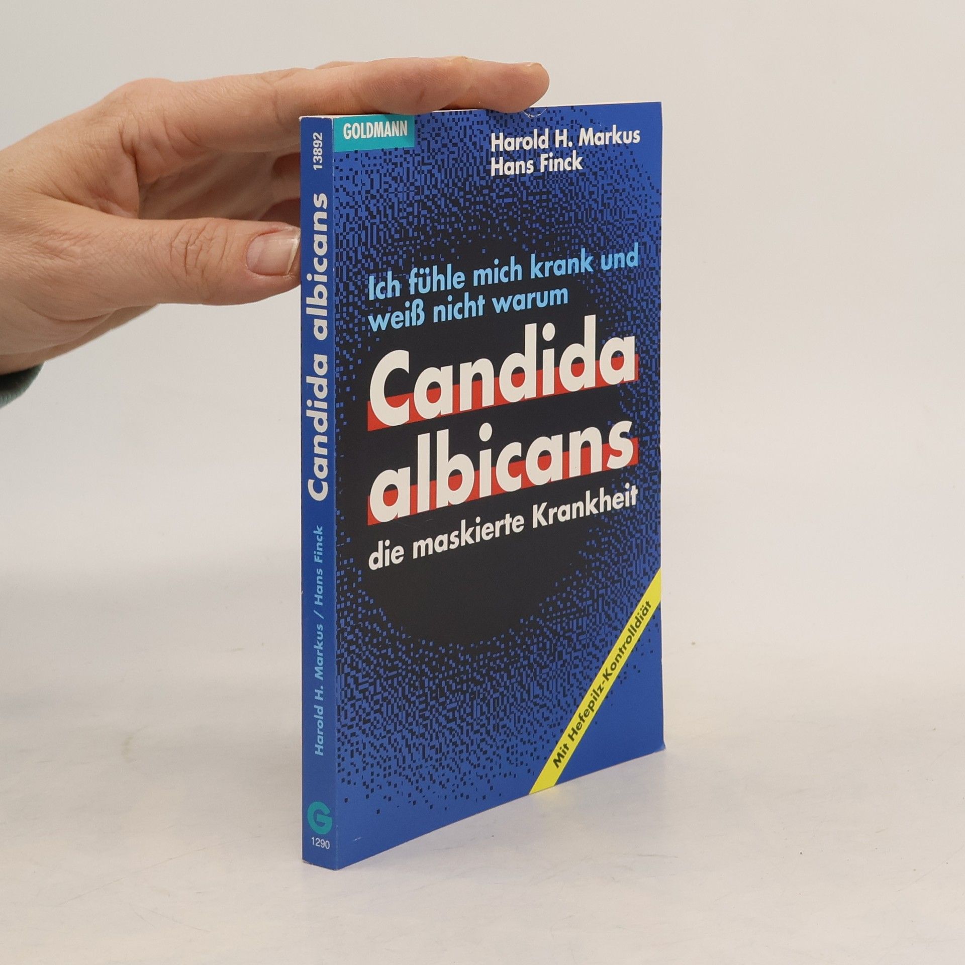 Harold H. Markus Candida albicans, die maskierte Krankheit