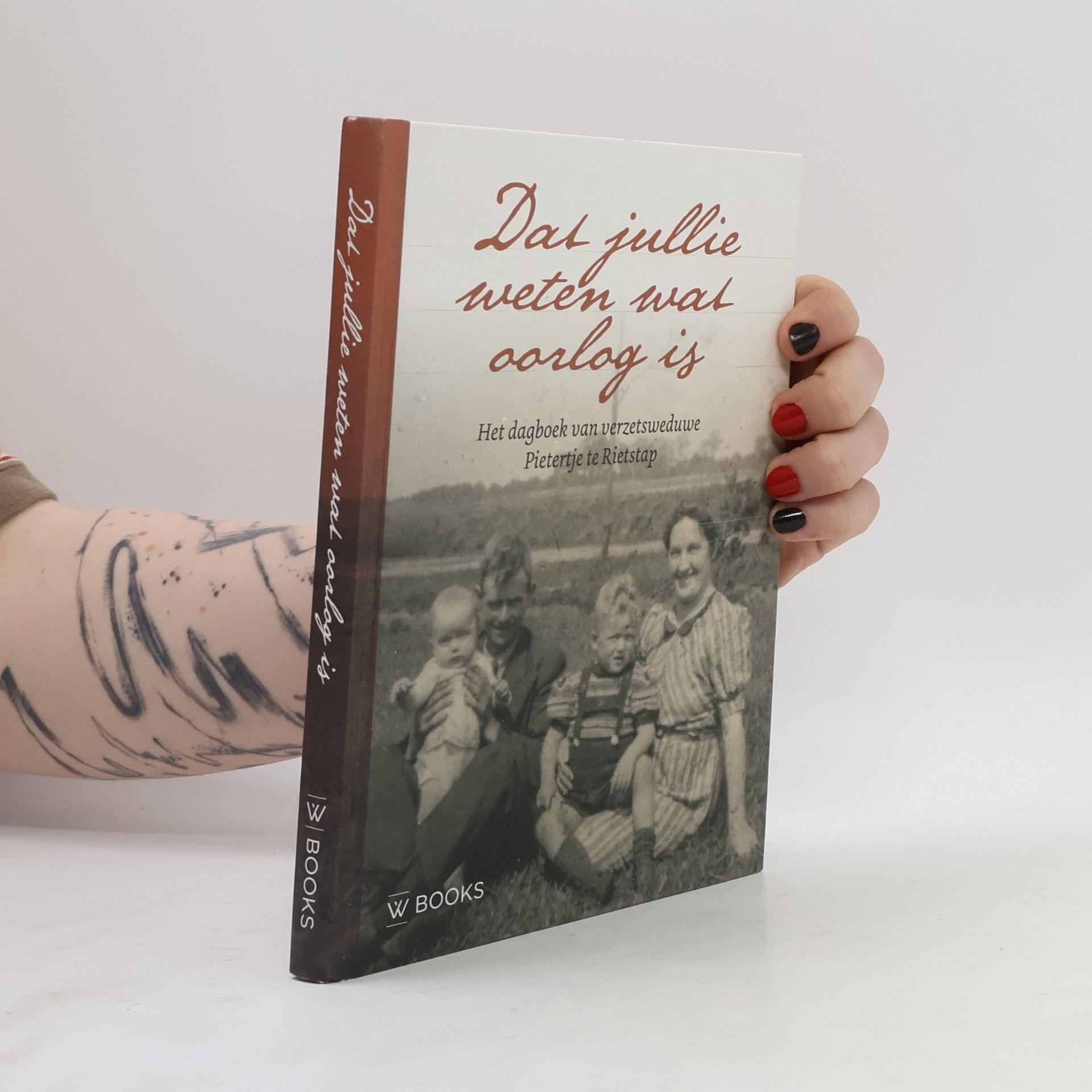 Collectif d'auteurs Dat jullie weten wat oorlog is