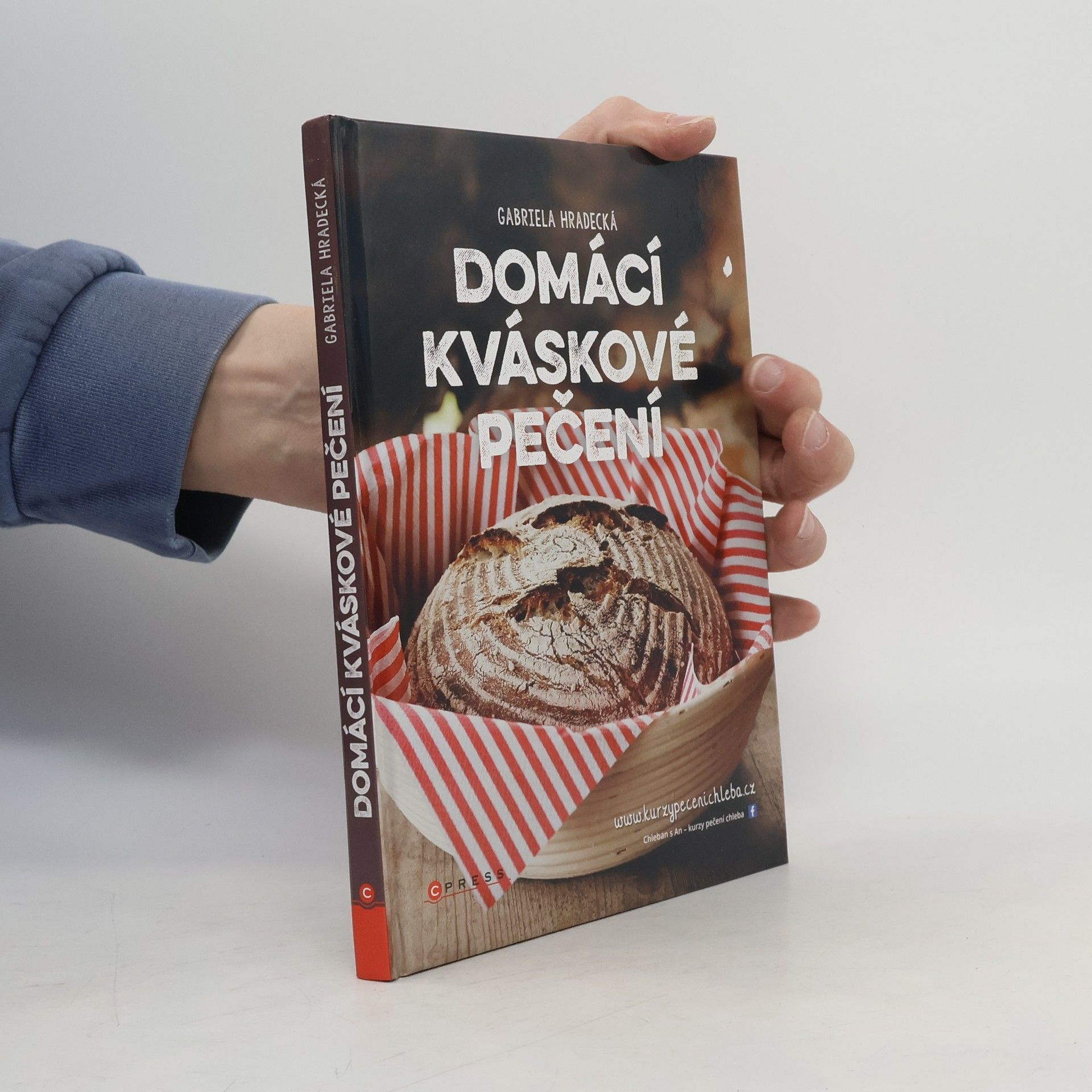 Gabriela Hradecká Domácí kváskové pečení