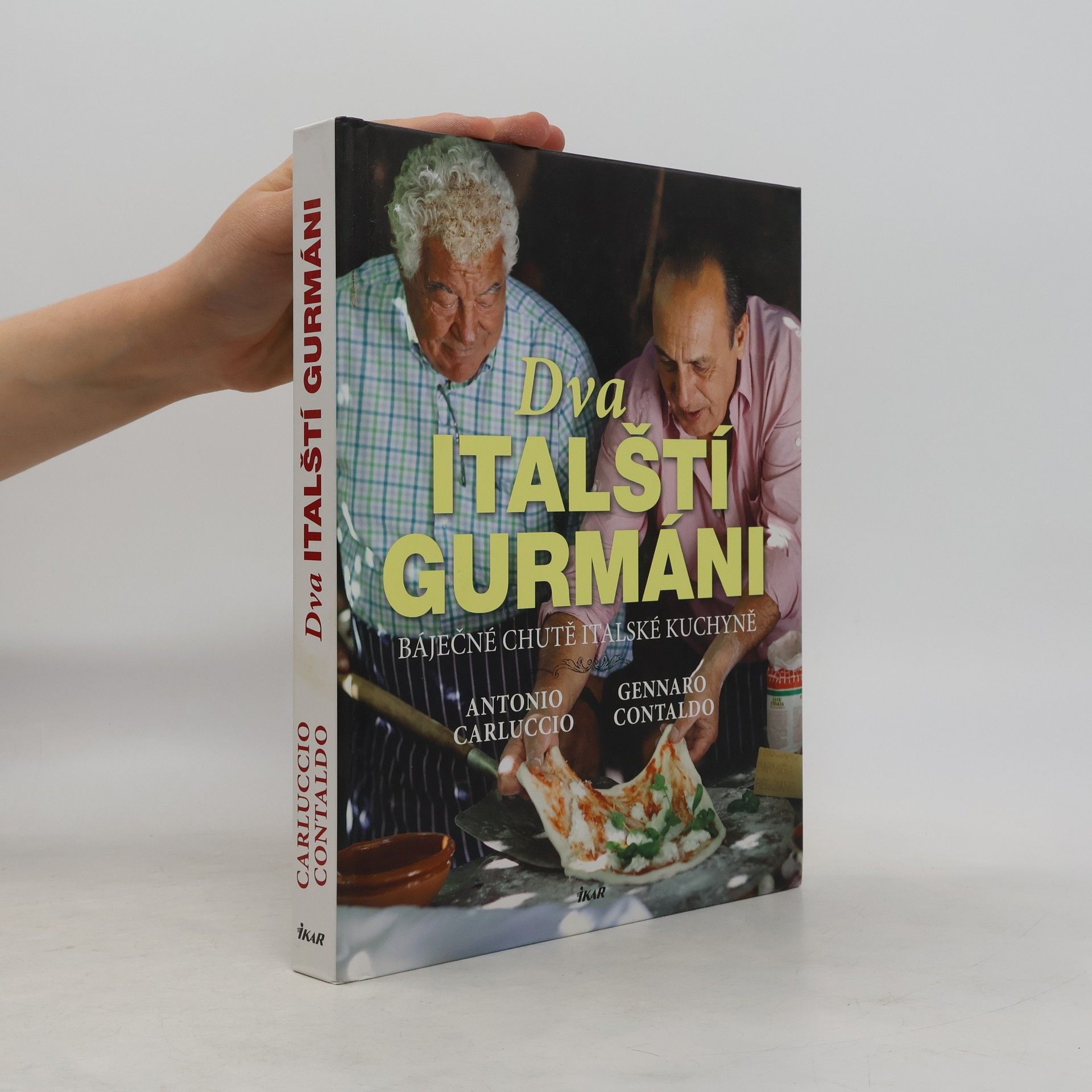Antonio Carluccio Dva italští gurmáni. Báječné chutě italské kuchyně
