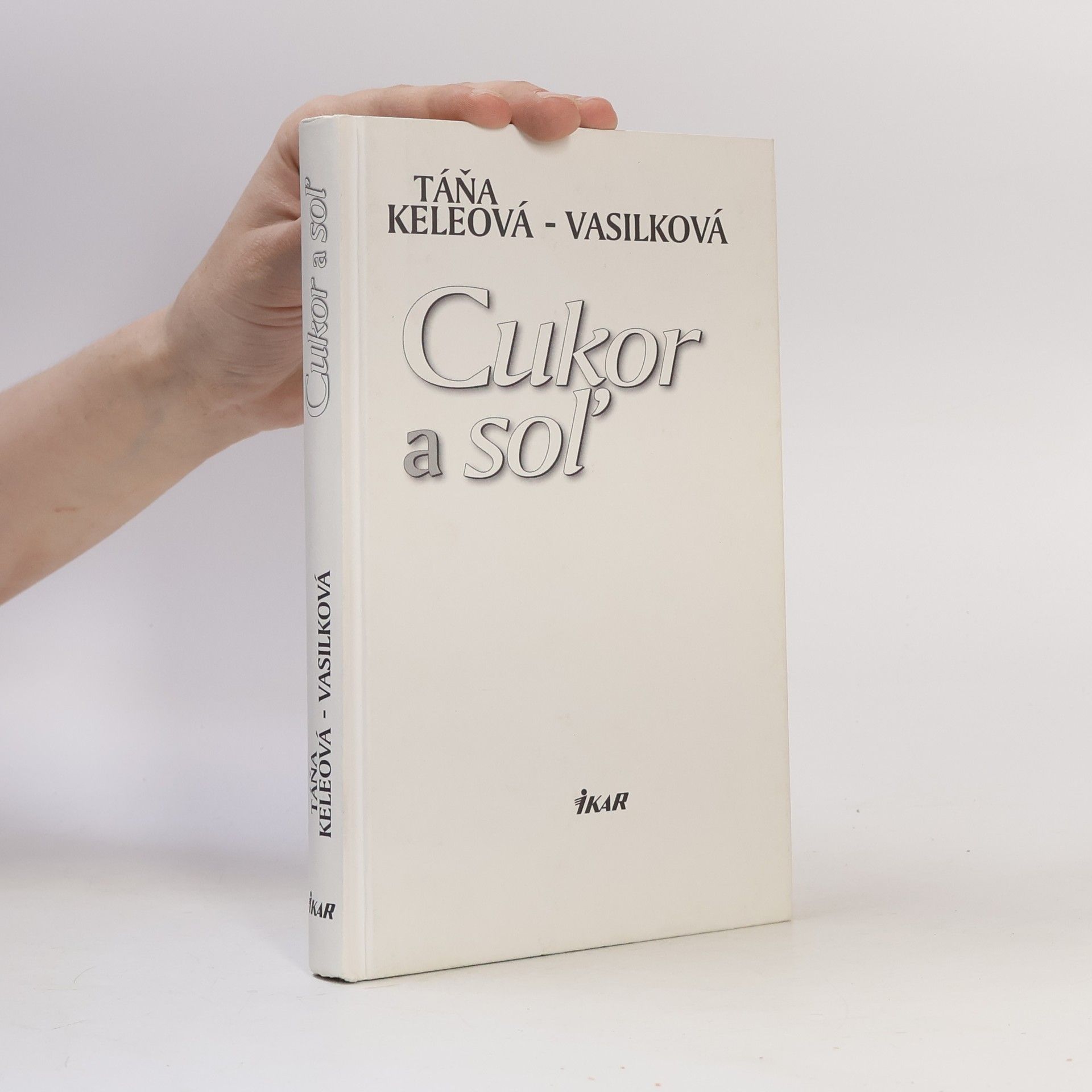 Táňa Keleová-Vasilková Cukor a soľ