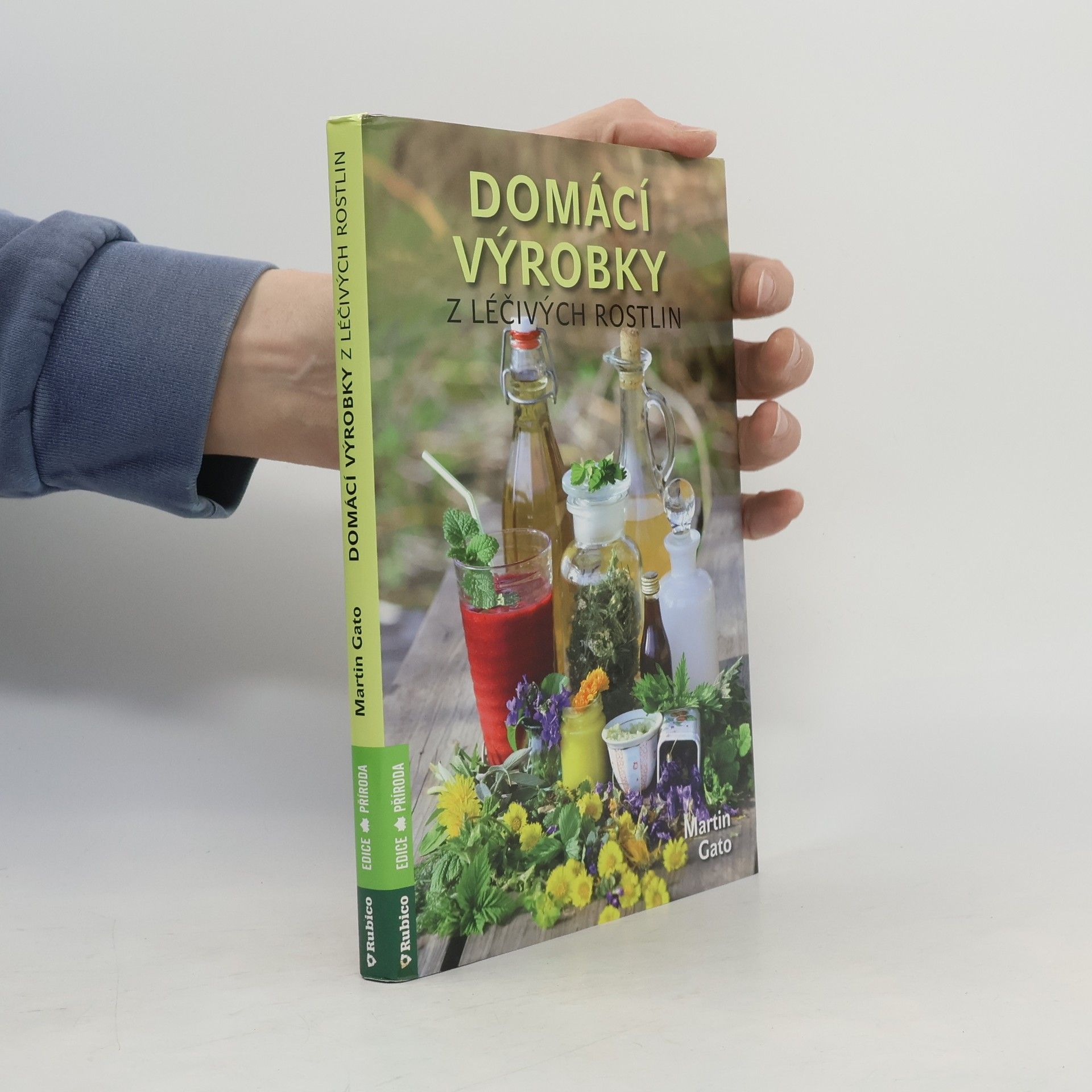 Martin Pelčák Domácí výrobky z léčivých rostlin