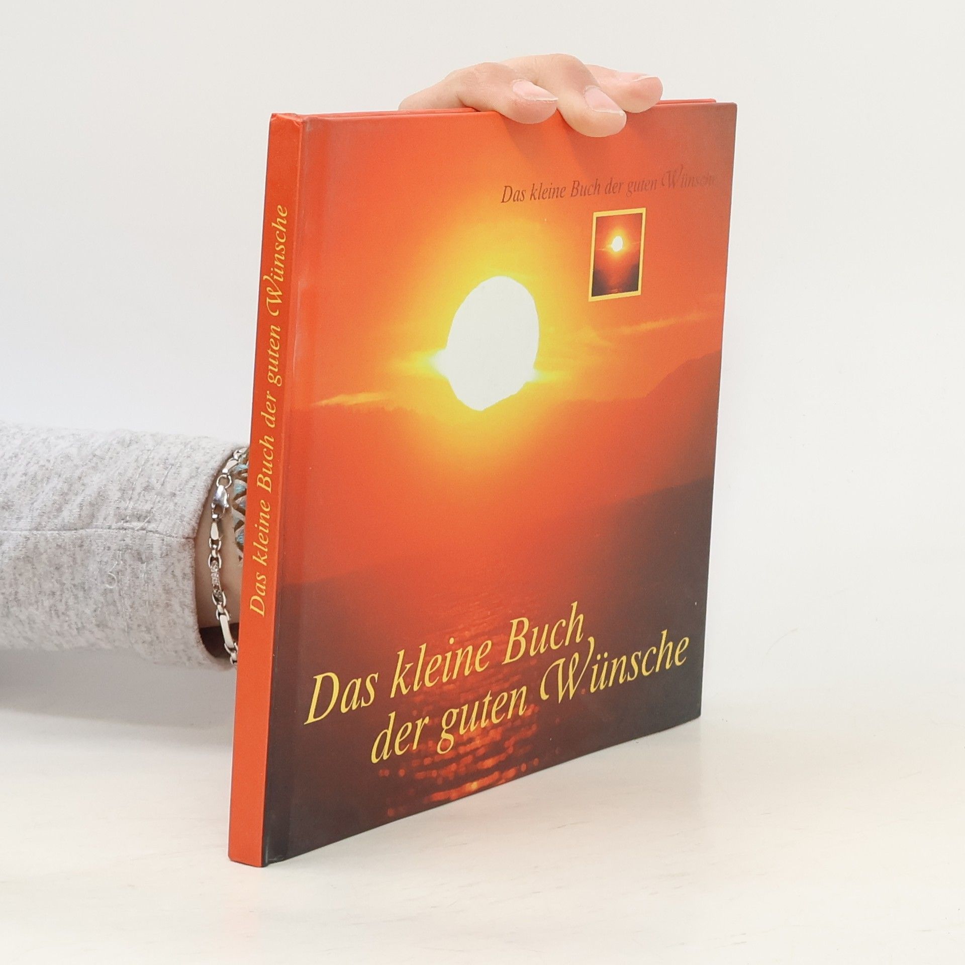 Autorenkollektiv Das kleine Buch der guten Wünsche