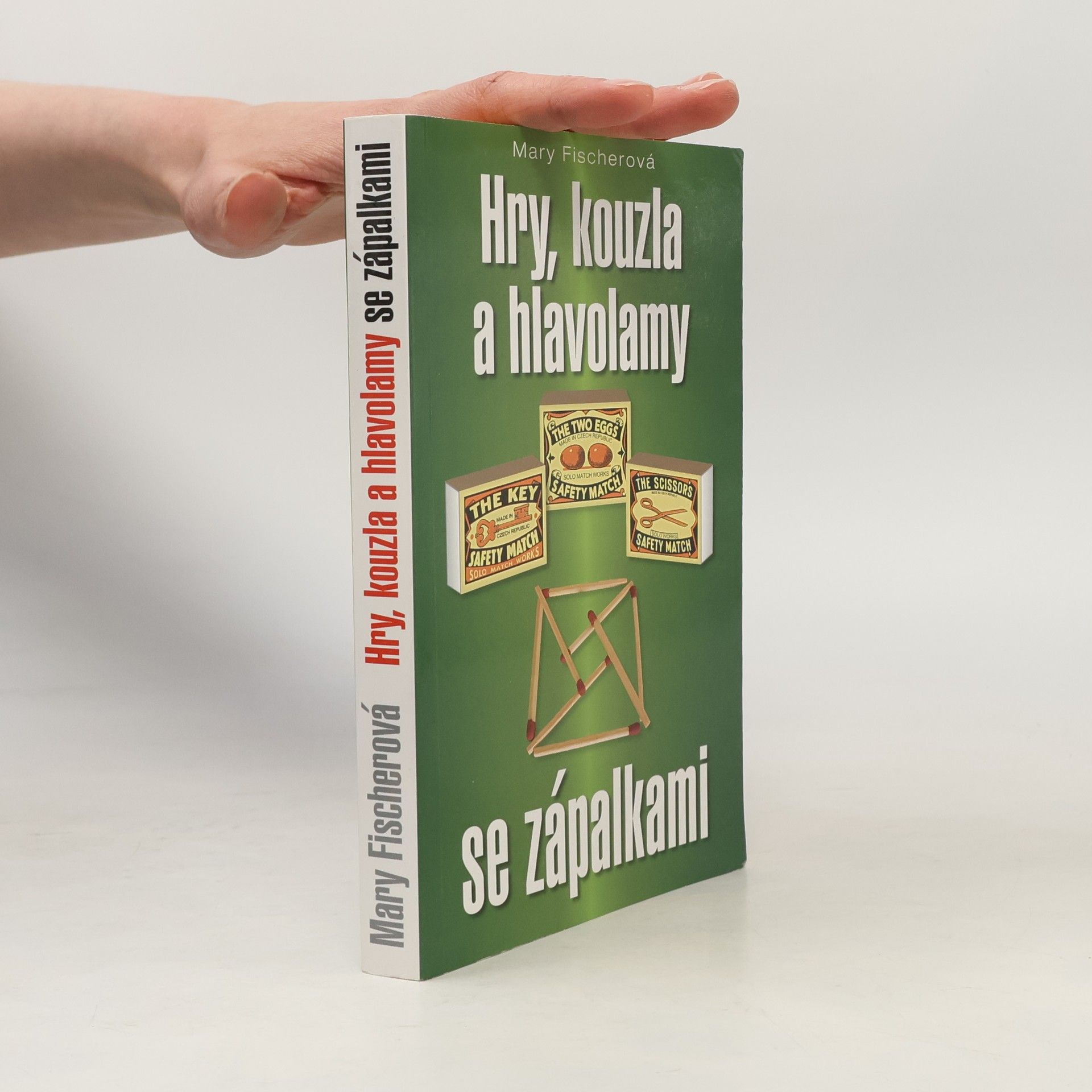 Marie Formáčková Hry, kouzla a hlavolamy se zápalkami
