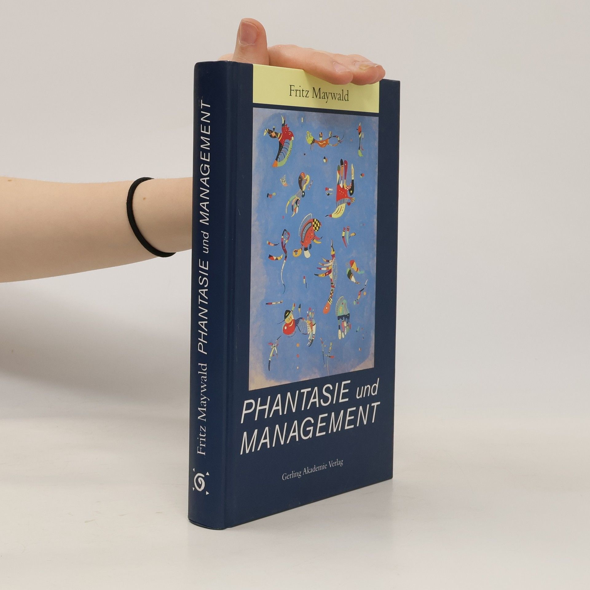 Fritz Maywald Phantasie und Management