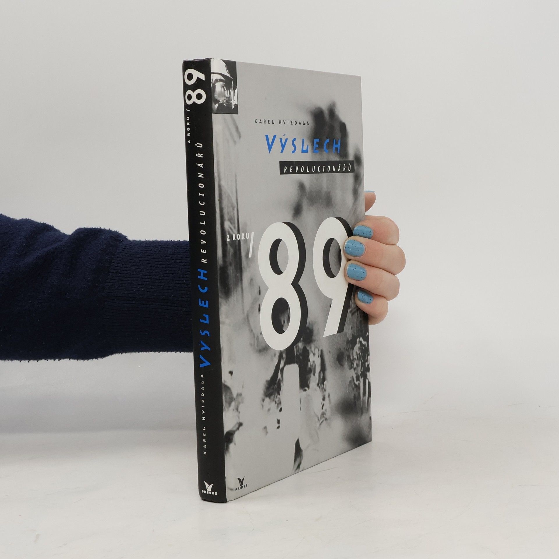 Karel Hvížďala Výslech revolucionářů z roku ’89
