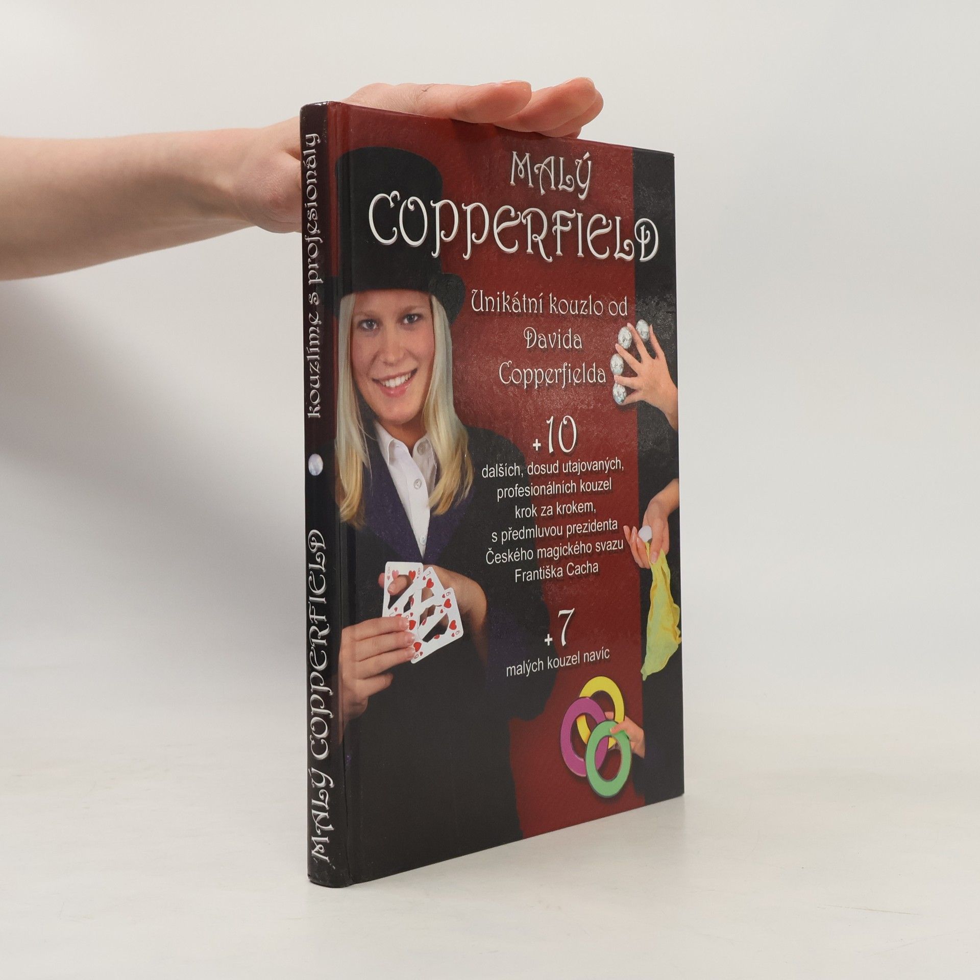 Malý Copperfield : návod na kouzlo od iluzionisty všech dob - Davida Copperfielda a deset dalších, unikátních, dosud utajovaných profesionálních kouzel