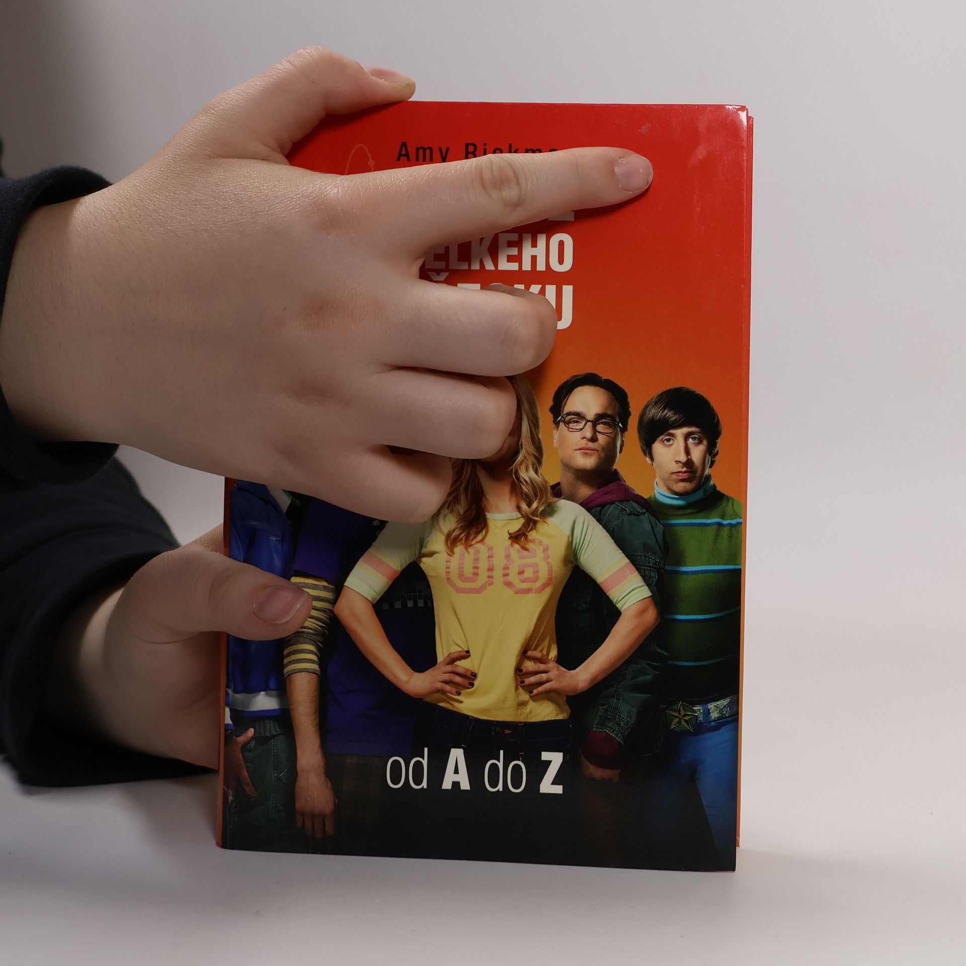 Amy Rickman Teorie velkého třesku od A do Z
