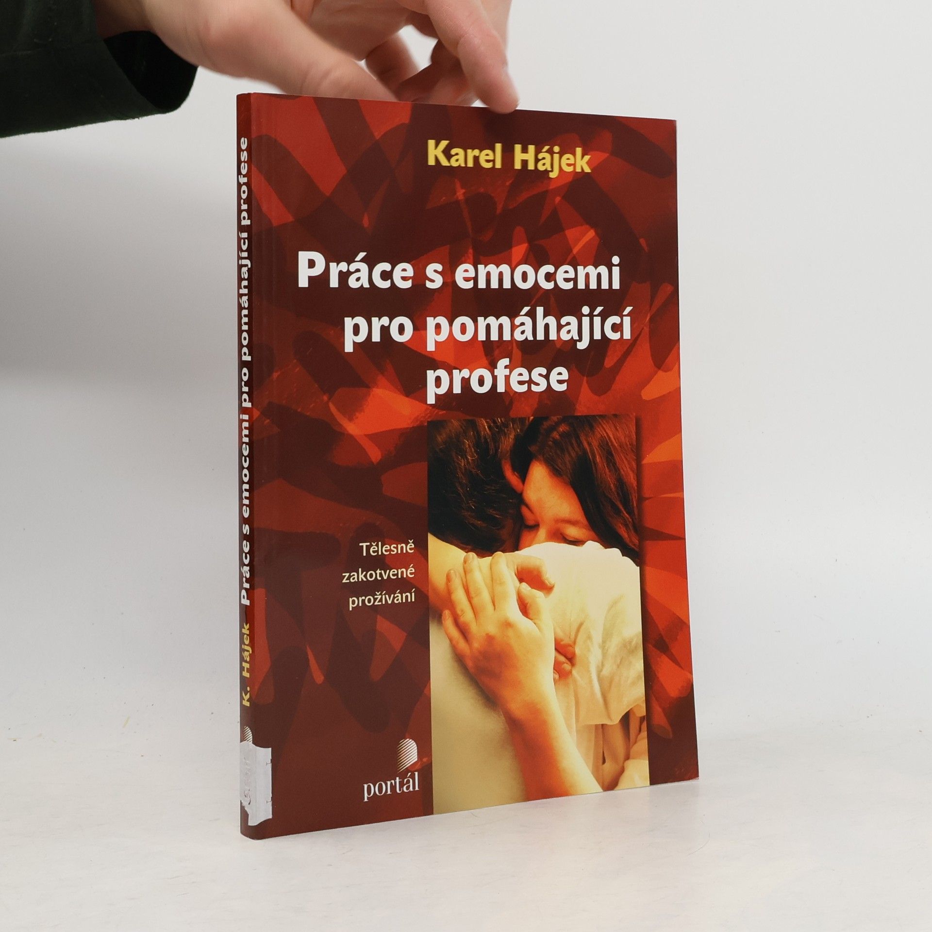 Karel Hájek Práce s emocemi pro pomáhající profese