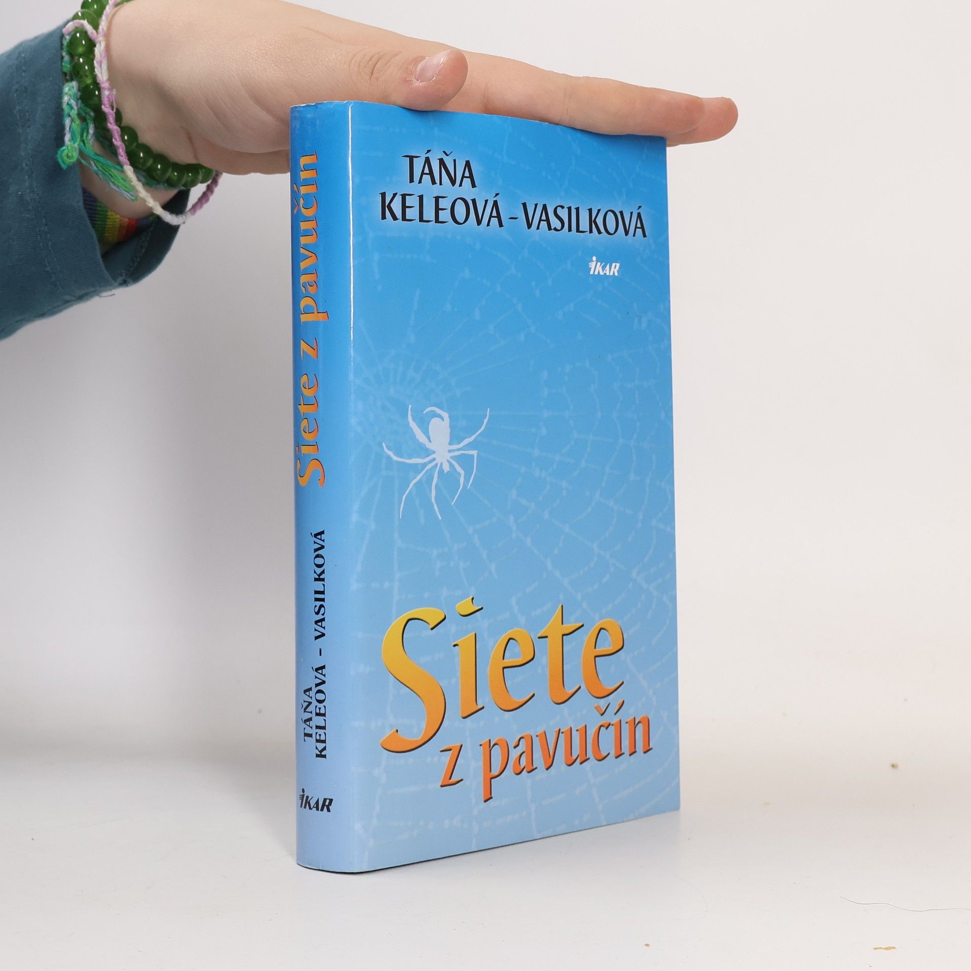 Táňa Keleová-Vasilková Siete z pavučín