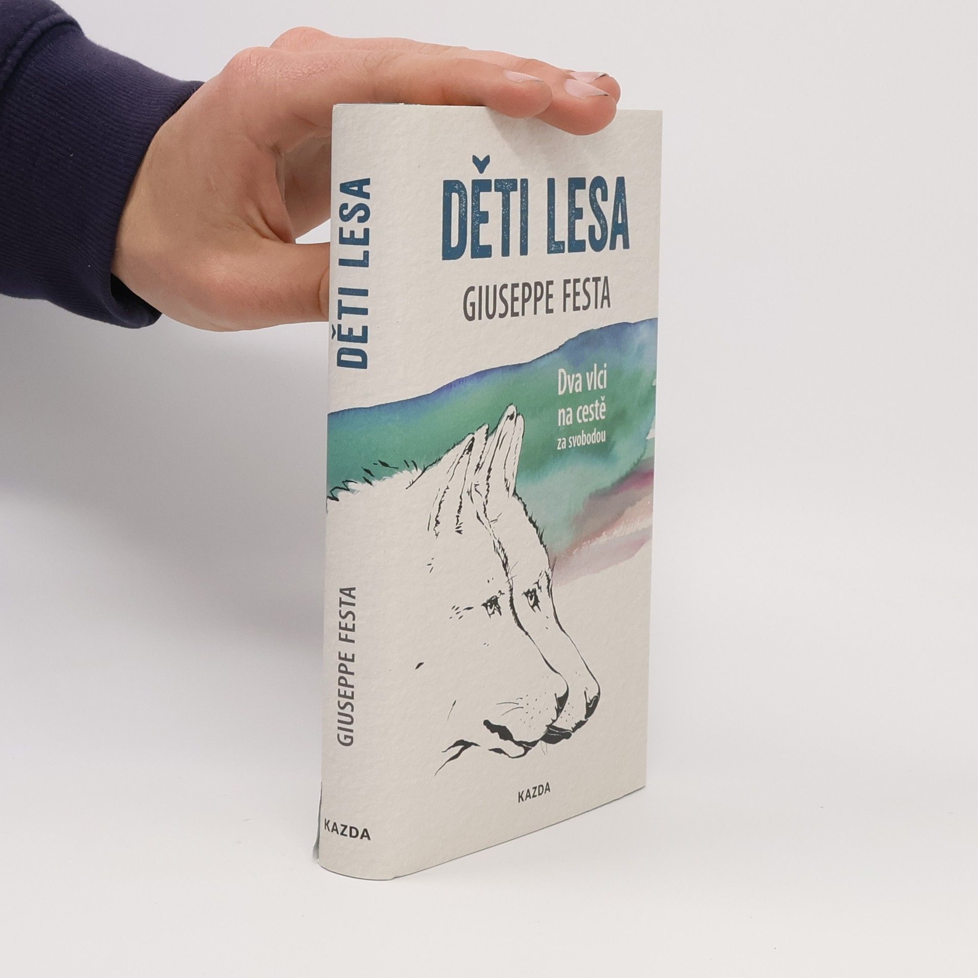 Giuseppe Festa Děti lesa : dva vlci na cestě za svobodou