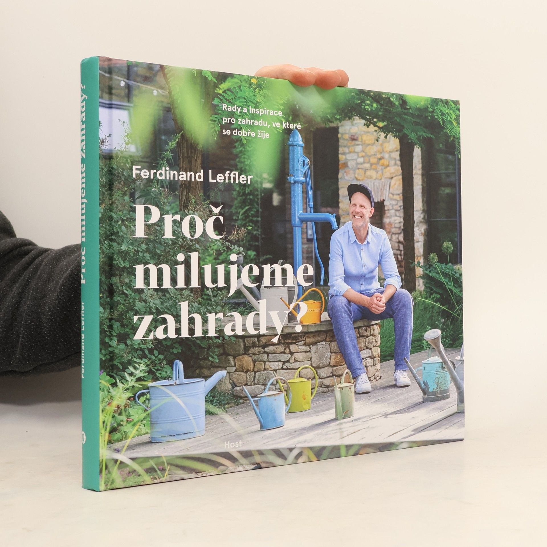 Proč milujeme zahrady? : rady a inspirace pro zahradu, ve které se dobře žije
