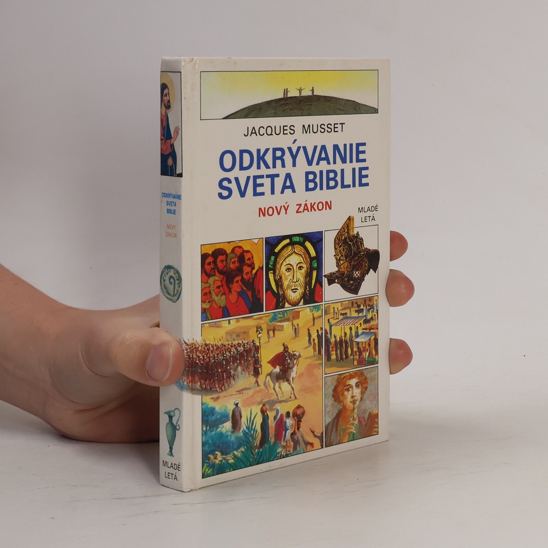 Jacques Musset Odkrývanie sveta Biblie. [Diel] 2, Nový zákon