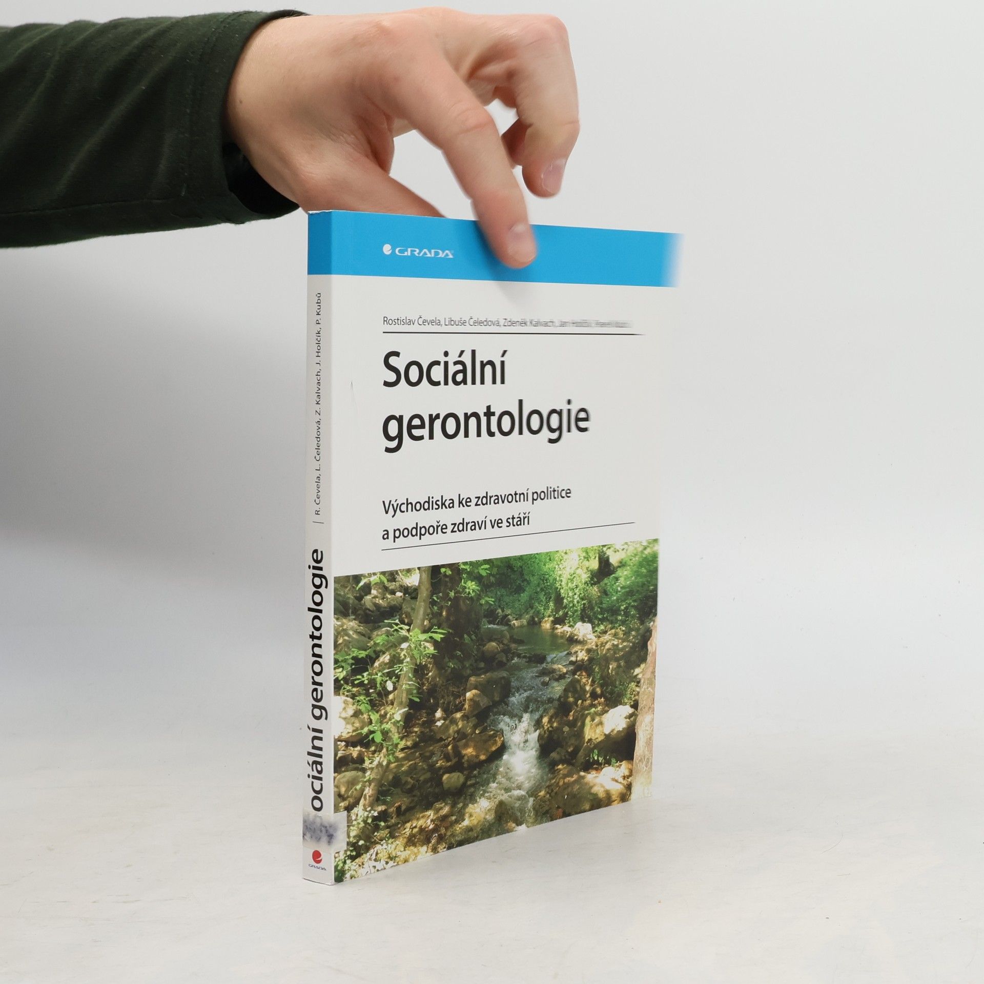 Libuše Čeledová Sociální gerontologie : východiska ke zdravotní politice a podpoře zdraví ve stáří