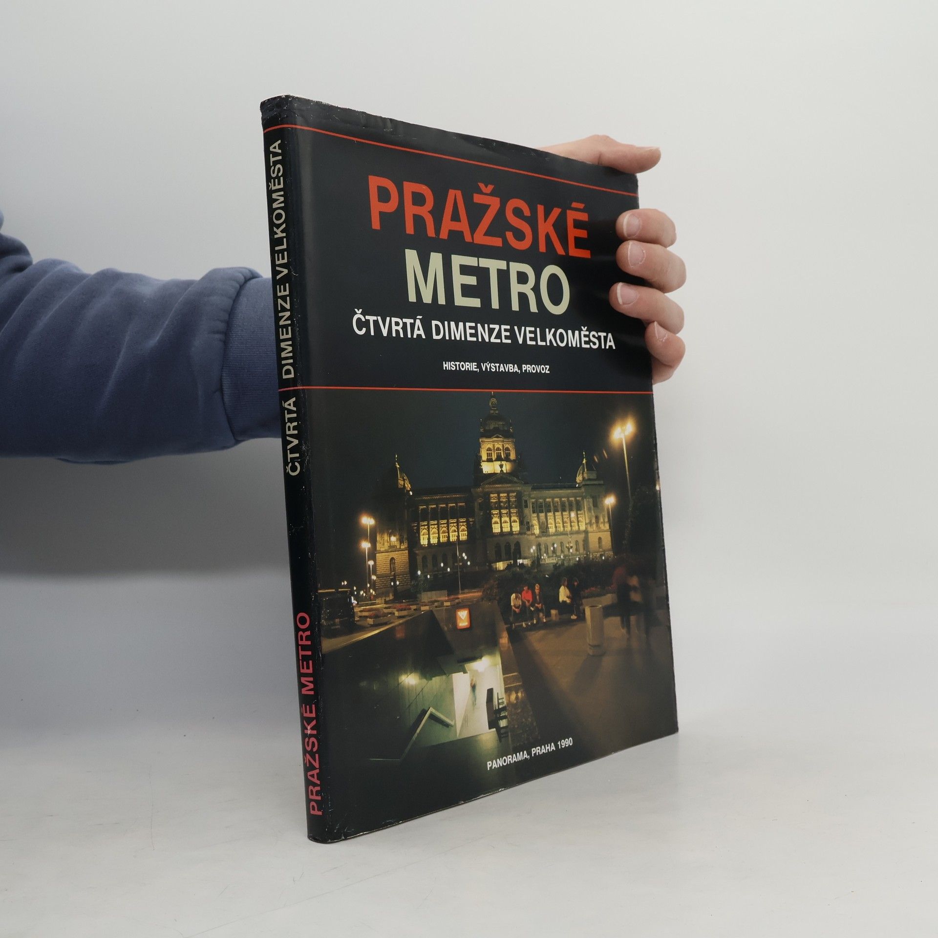 Josef Škorpil Pražské metro. Čtvrtá dimenze velkoměsta