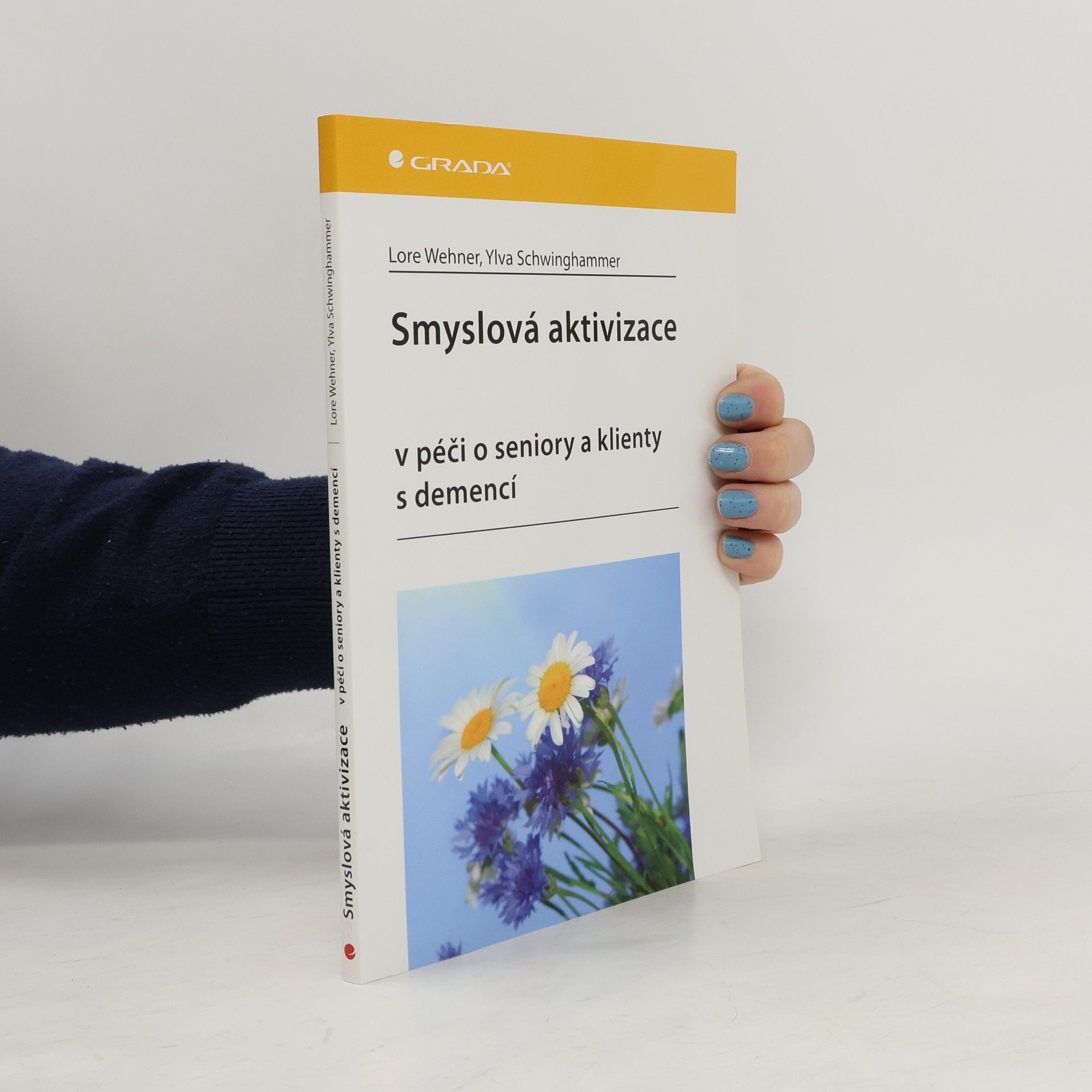 Ylva Schwinghammer Smyslová aktivizace v péči o seniory a klienty s demencí