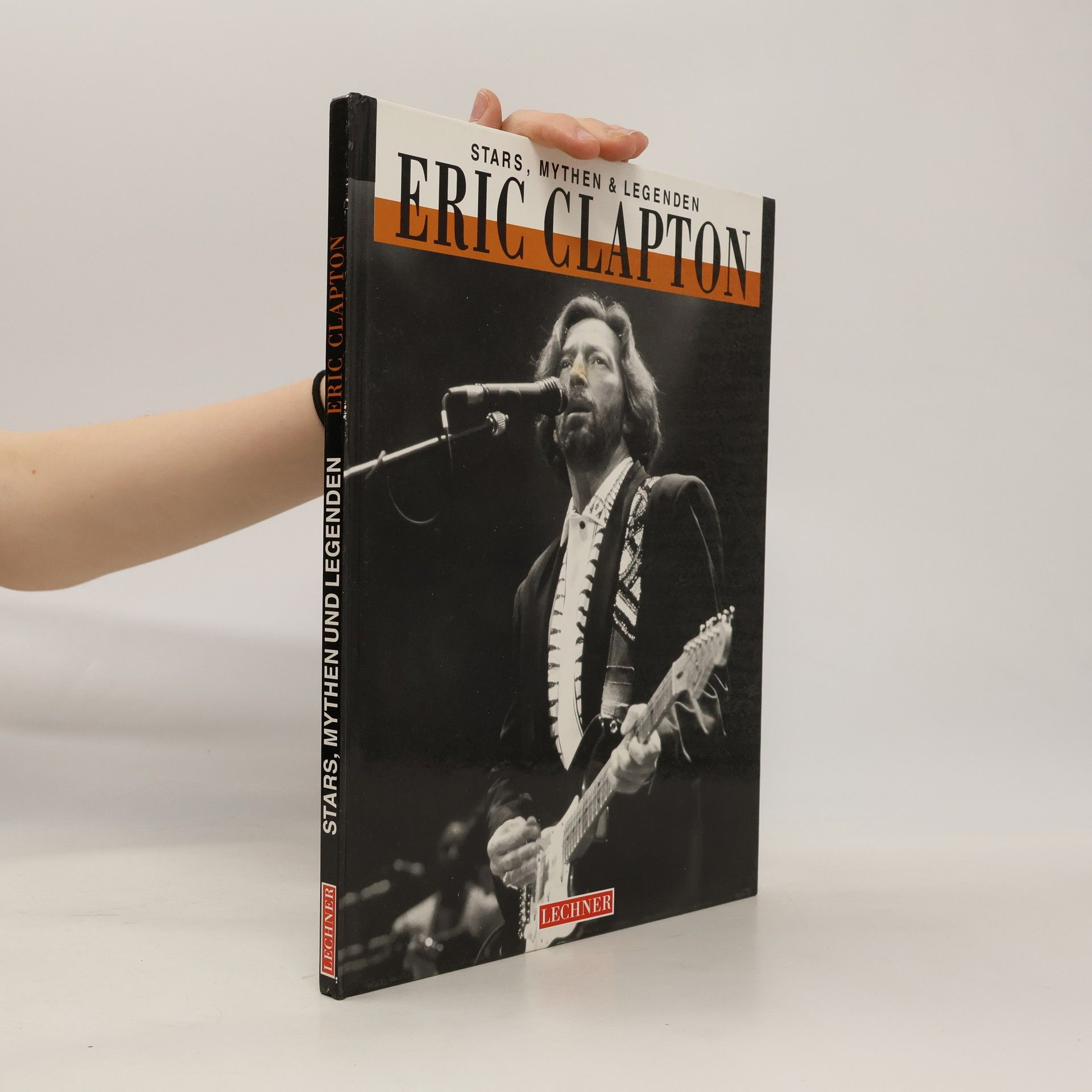 Fred Weiler Stars, Mythen und Legenden. Eric Clapton