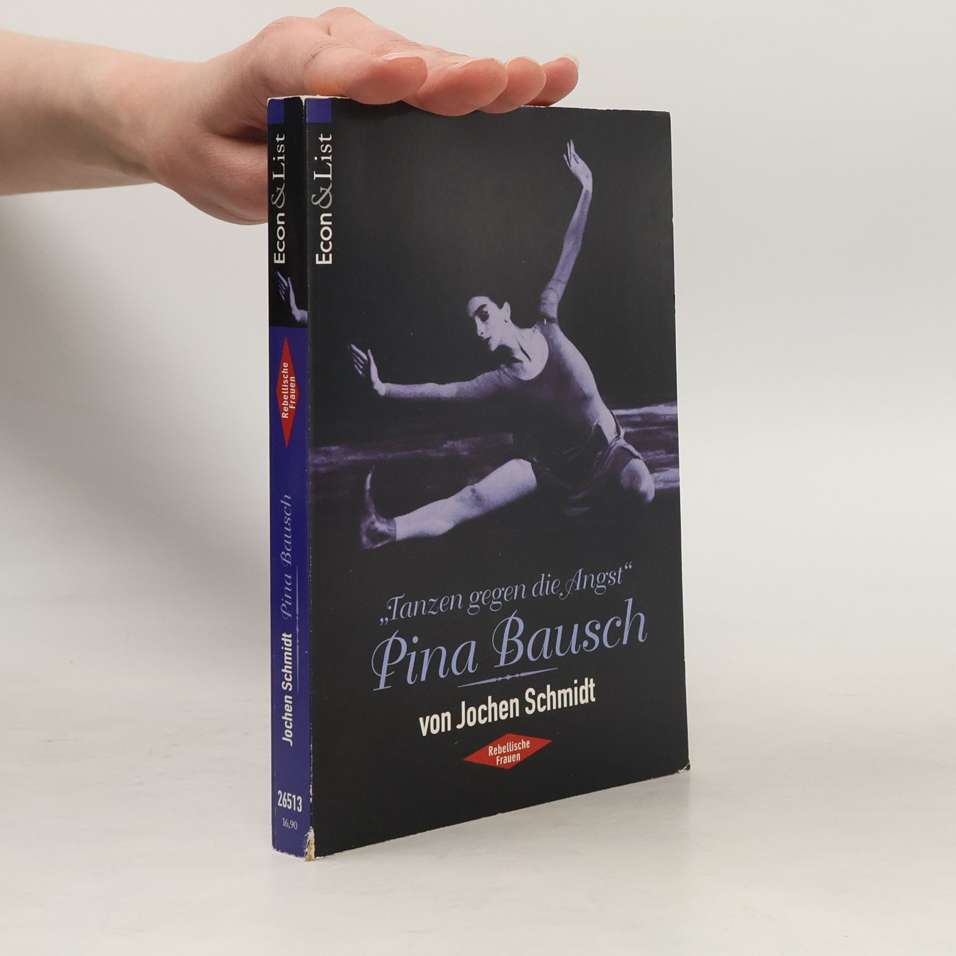Jochen Schmidt-Liebich Tanzen gegen die Angst: Pina Bausch