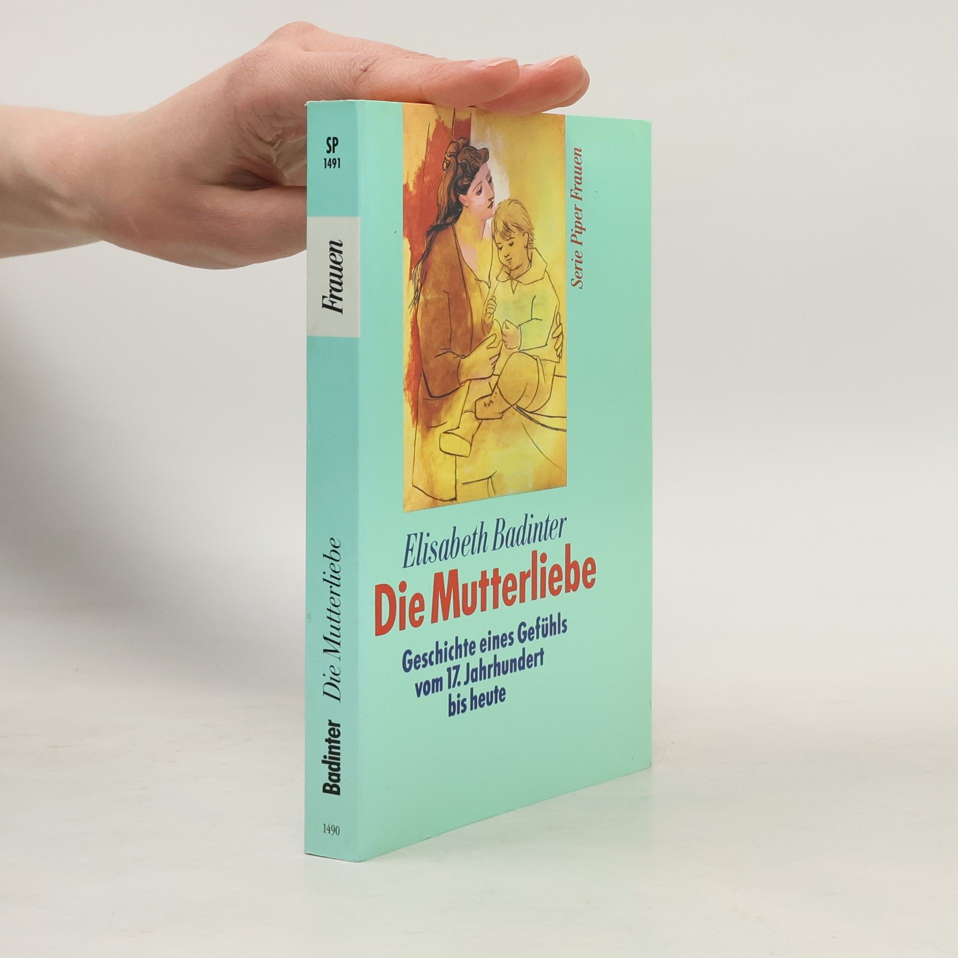 Élisabeth Badinter Die Mutterliebe