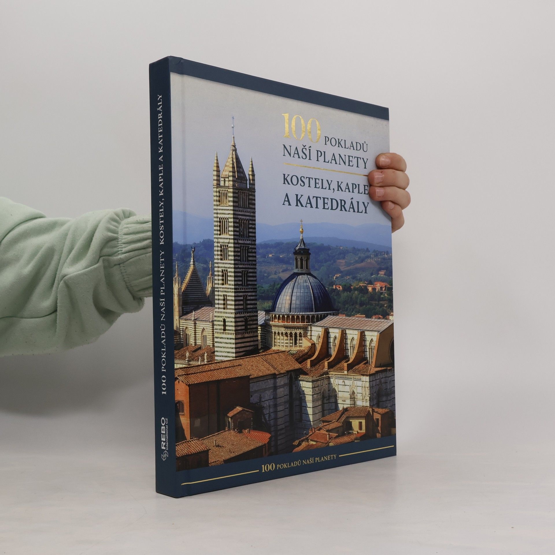 Arno Rattay 100 pokladů naší planety. Kostely, kaple a katedrály