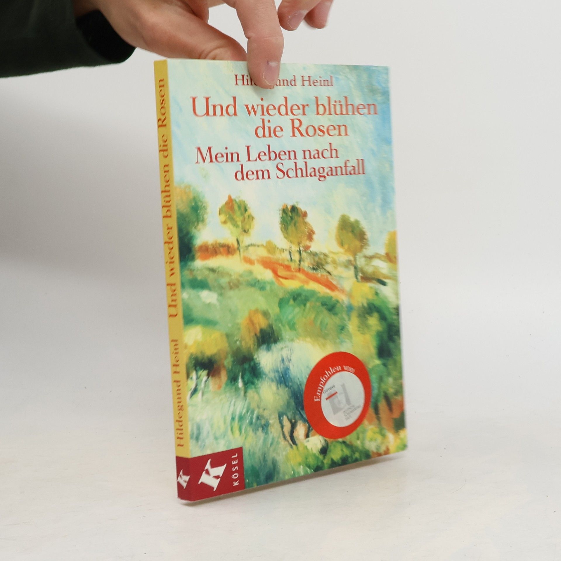 Hildegund Heinl Und wieder blühen die Rosen