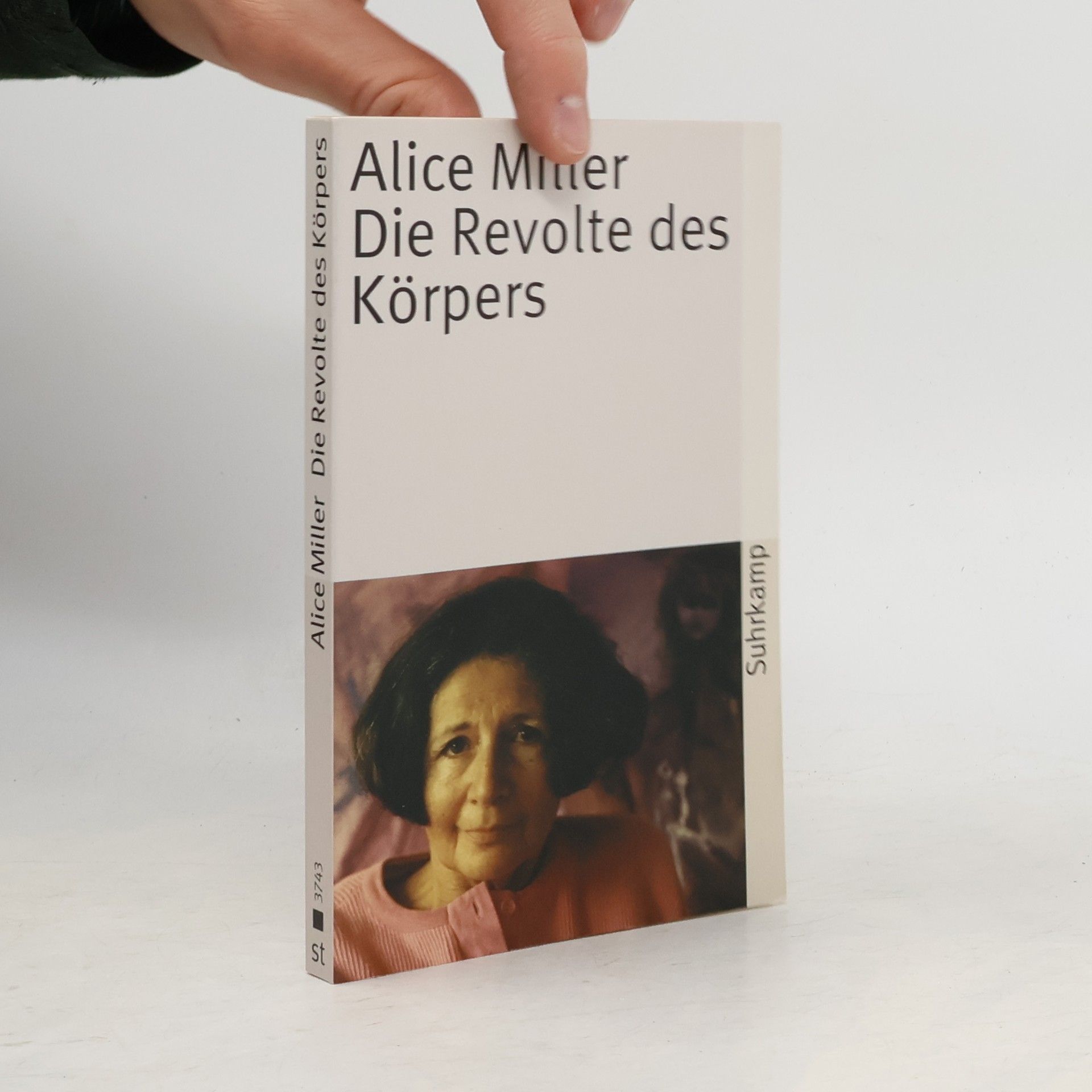 Alice Miller Die Revolte des Körpers