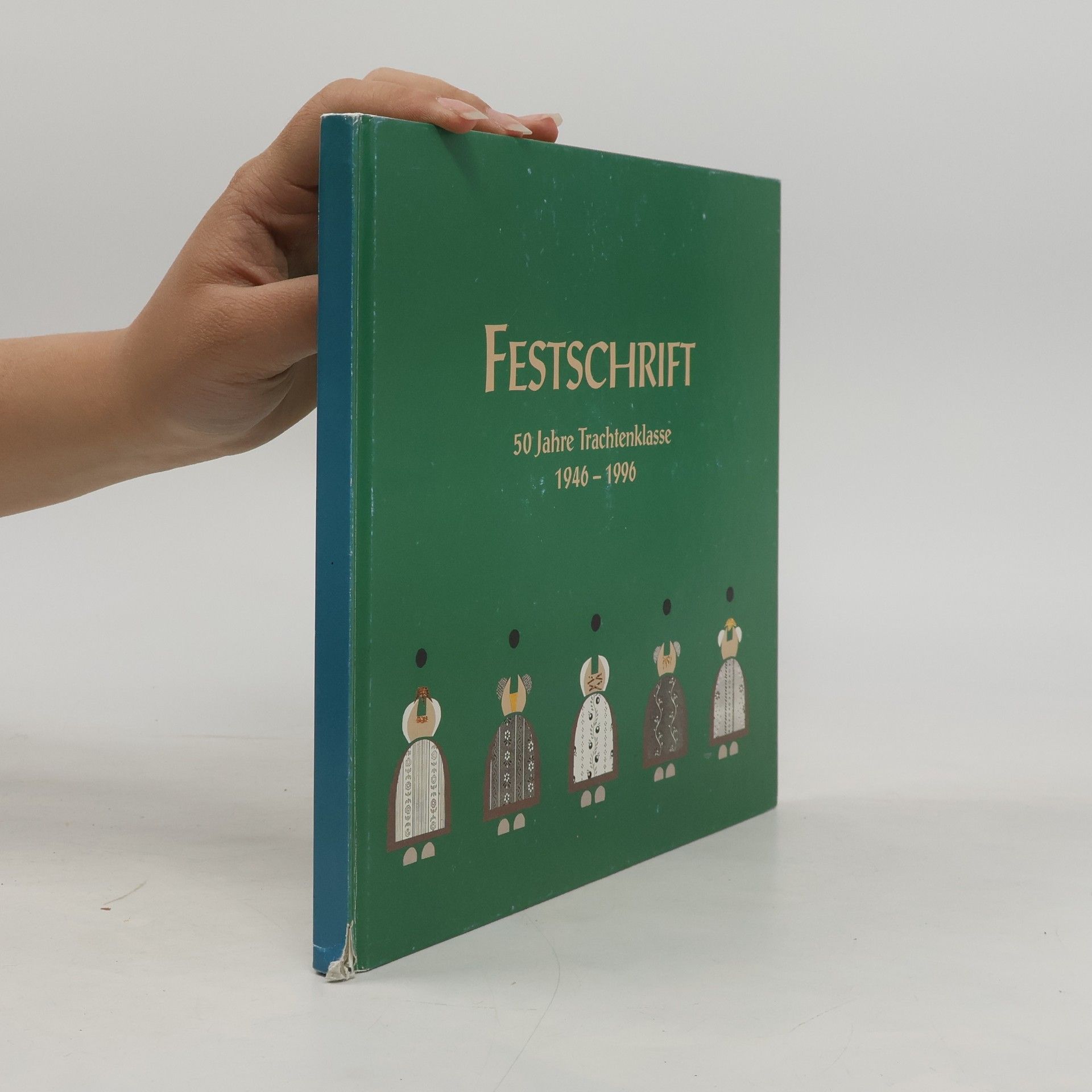 Autorenkollektiv Festschrift 50 Jahre Trachtenklasse 1946–1996