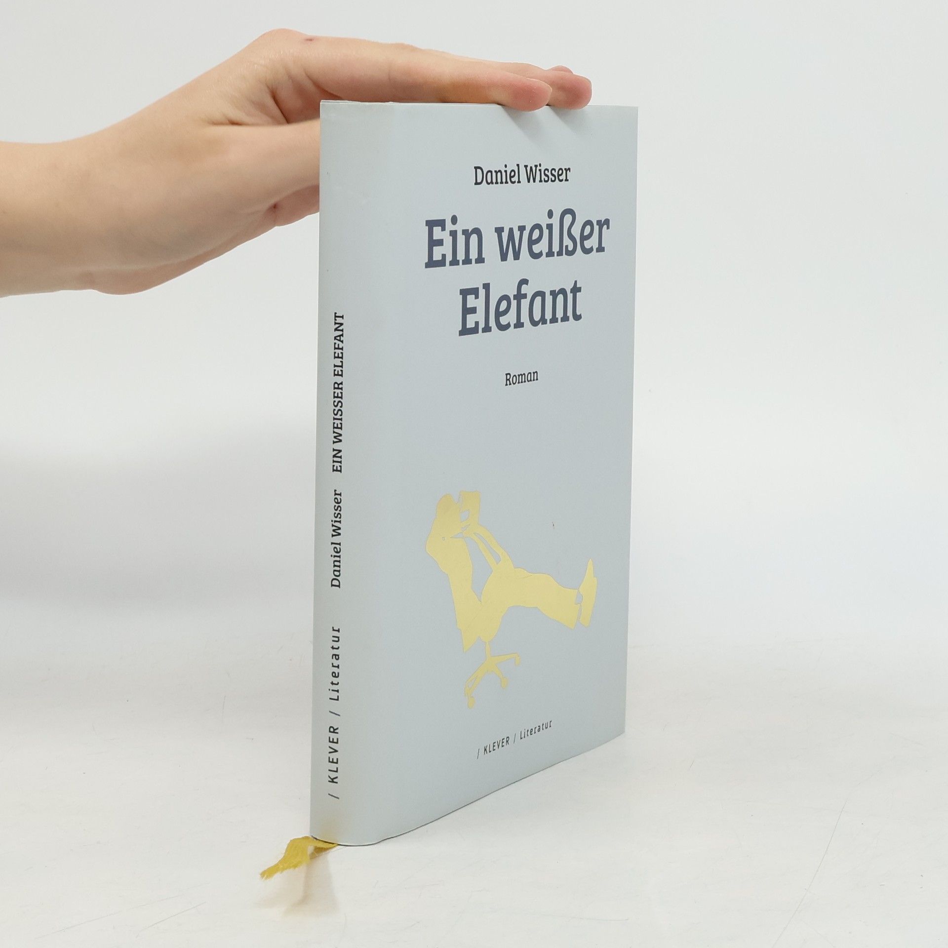 Daniel Wisser Ein weißer Elefant