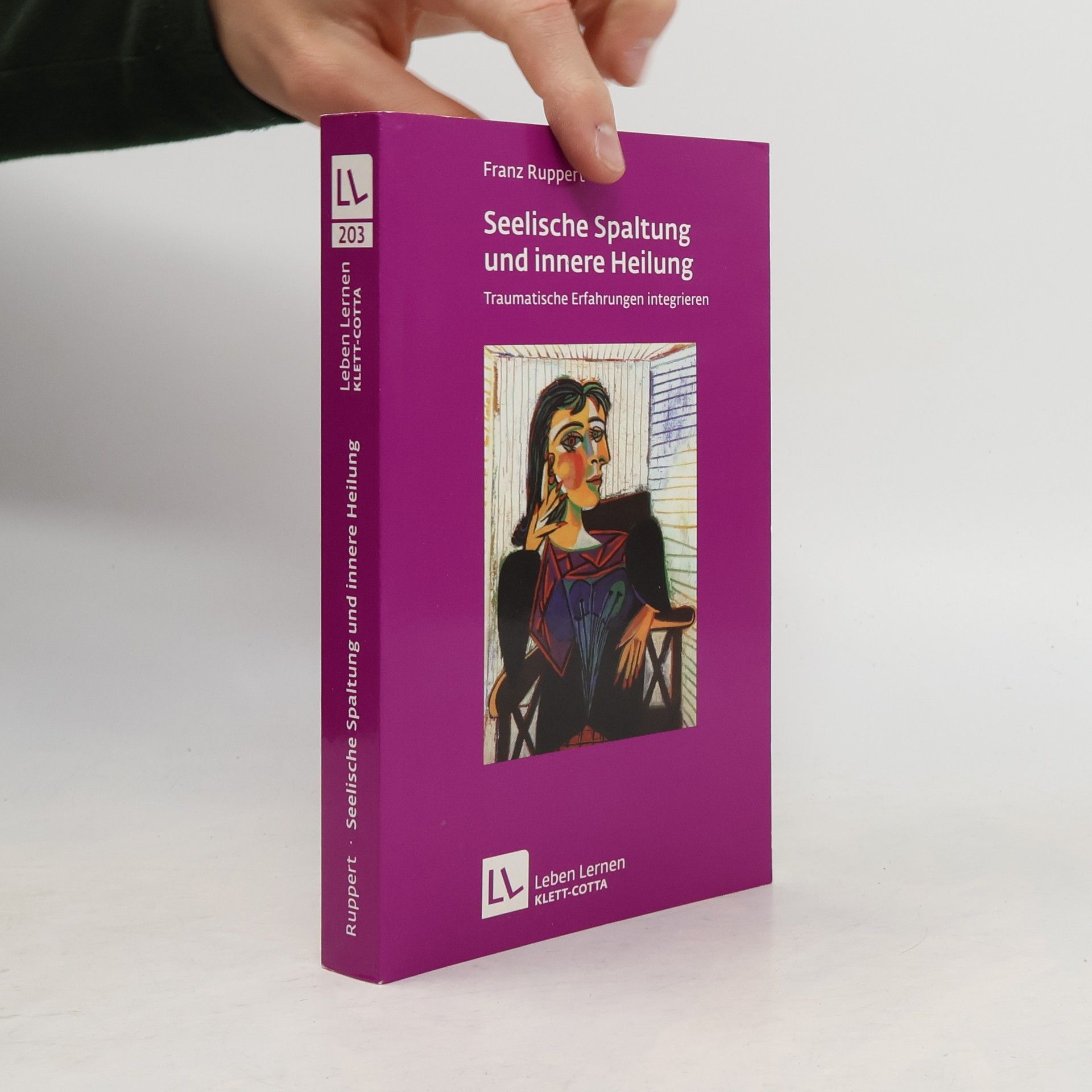 Franz Ruppert Seelische Spaltung und innere Heilung