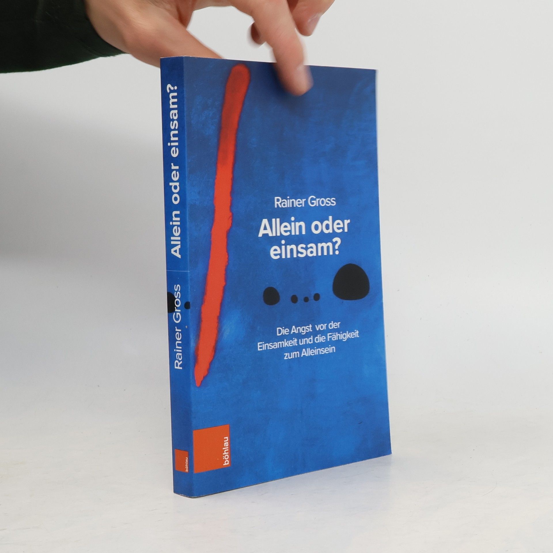 Rainer Gross Allein oder einsam?