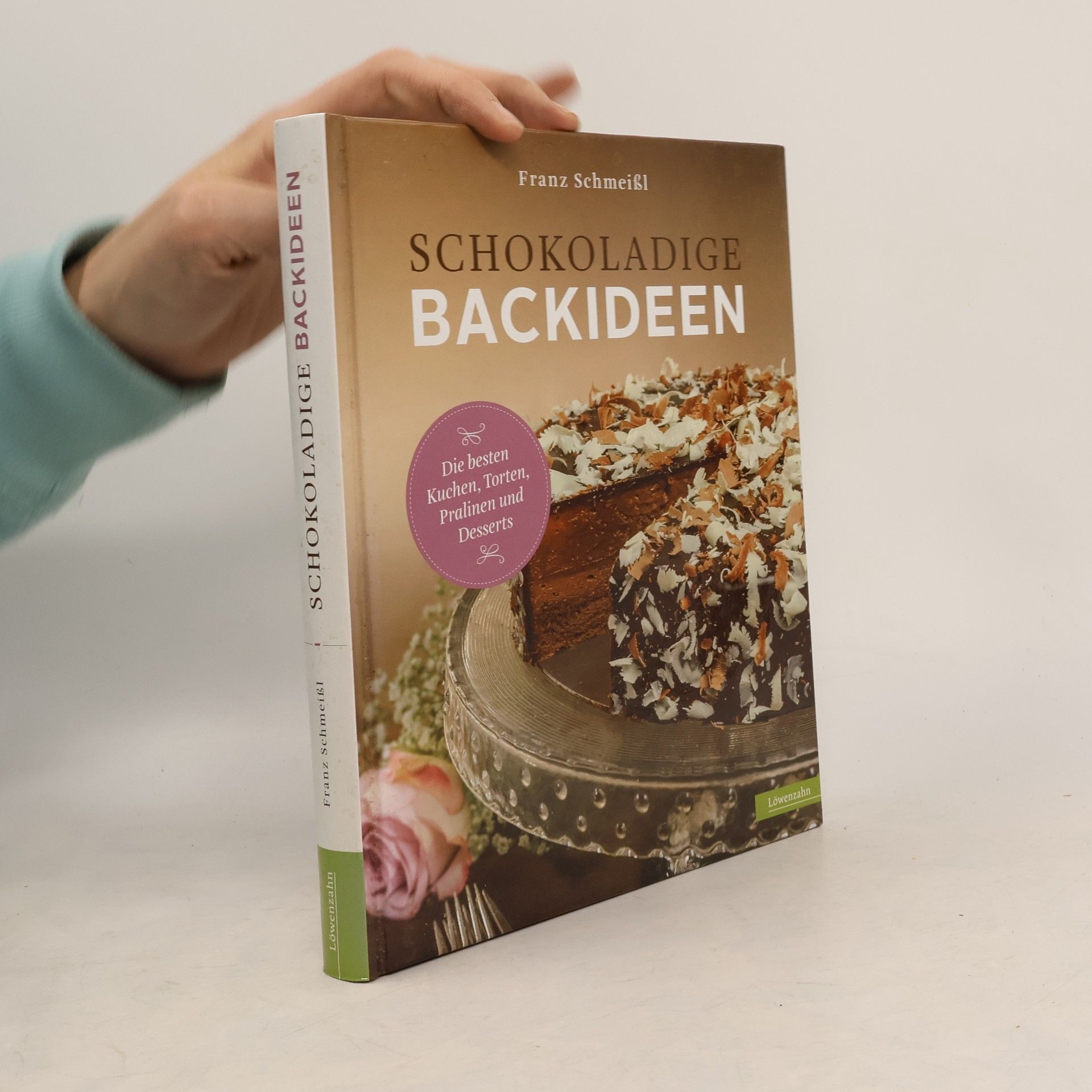 Franz Schmeißl Schokoladige Backideen