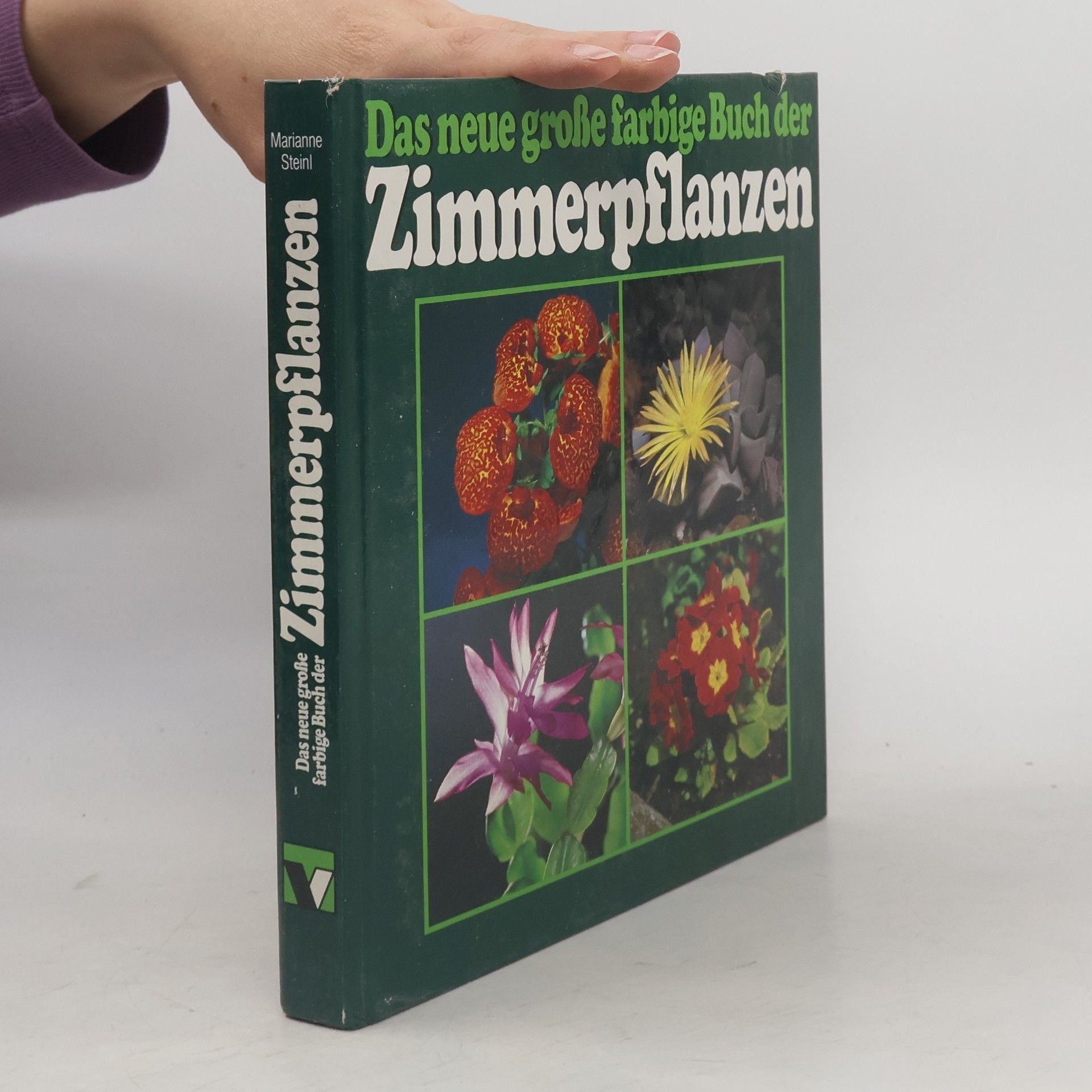 Marianne Steinl Das neue große farbige Buch der Zimmerpflanzen
