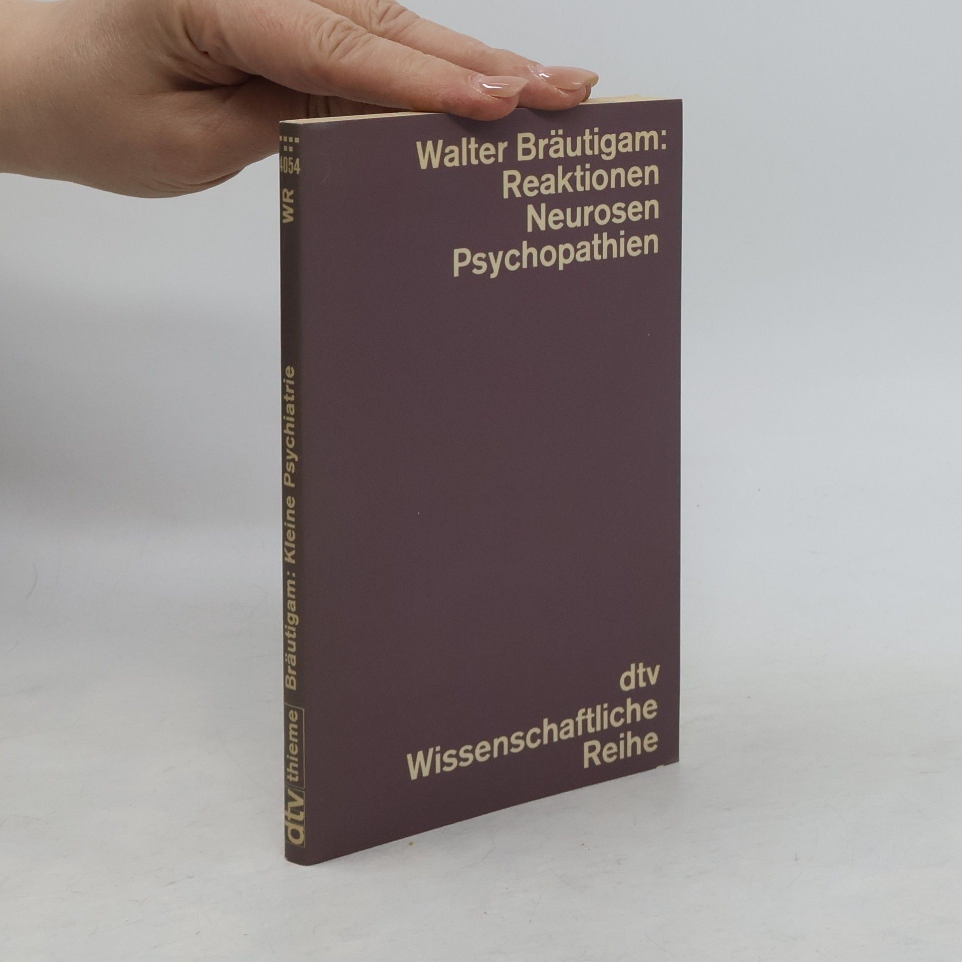 Walter Bräutigam Reaktionen, Neurosen, Psychopathien