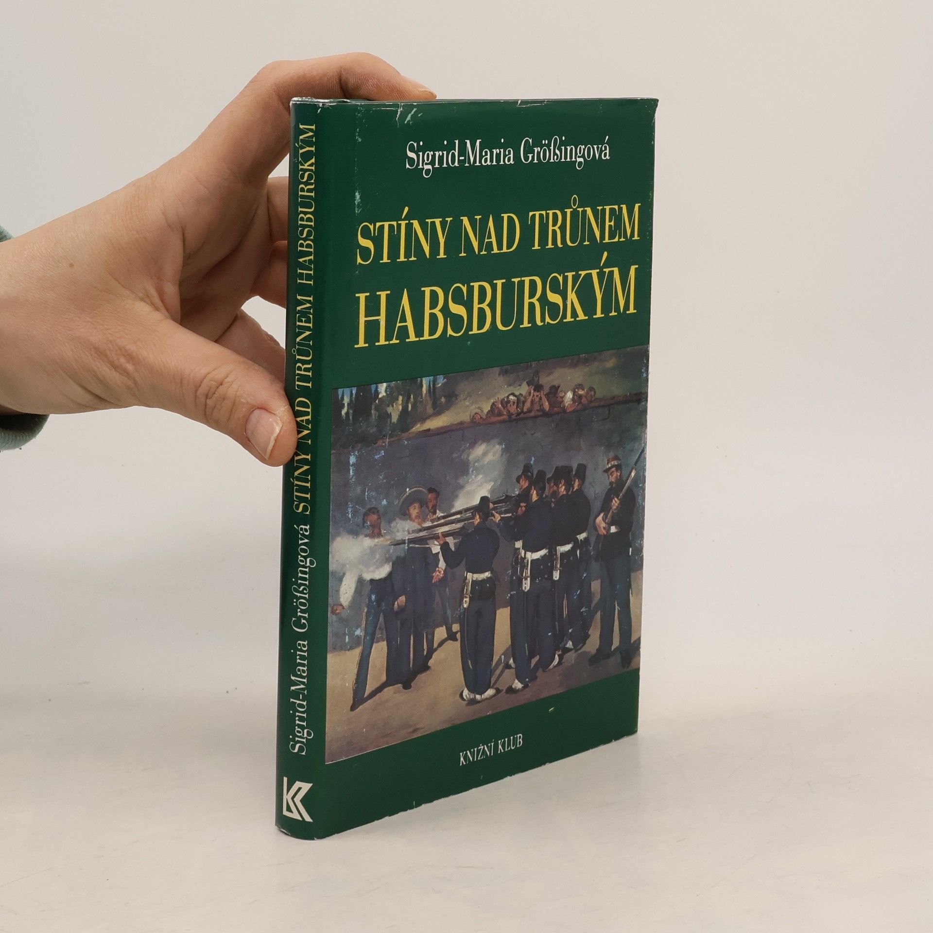 Sigrid Größing Stíny nad trůnem habsburským