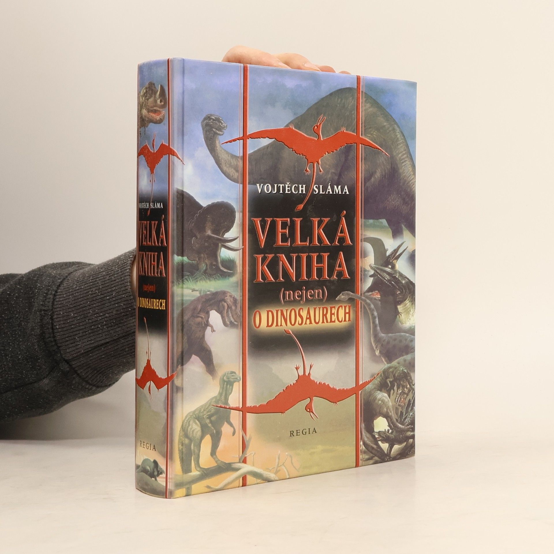 Vojtěch Sláma Velká kniha (nejen) o dinosaurech