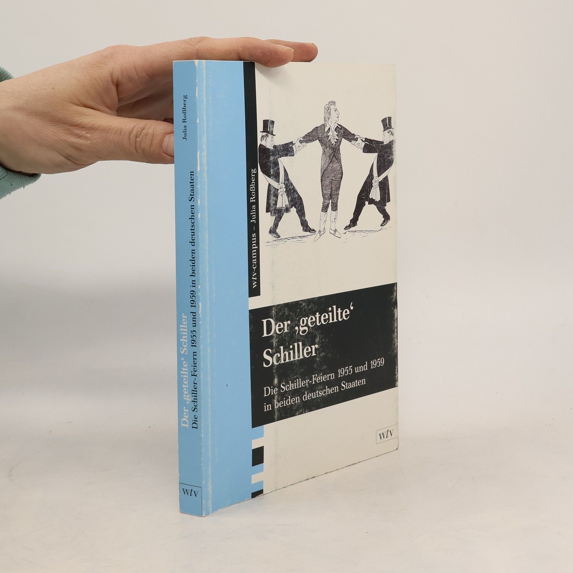 Julia Roßberg Der "geteilte Schiller"