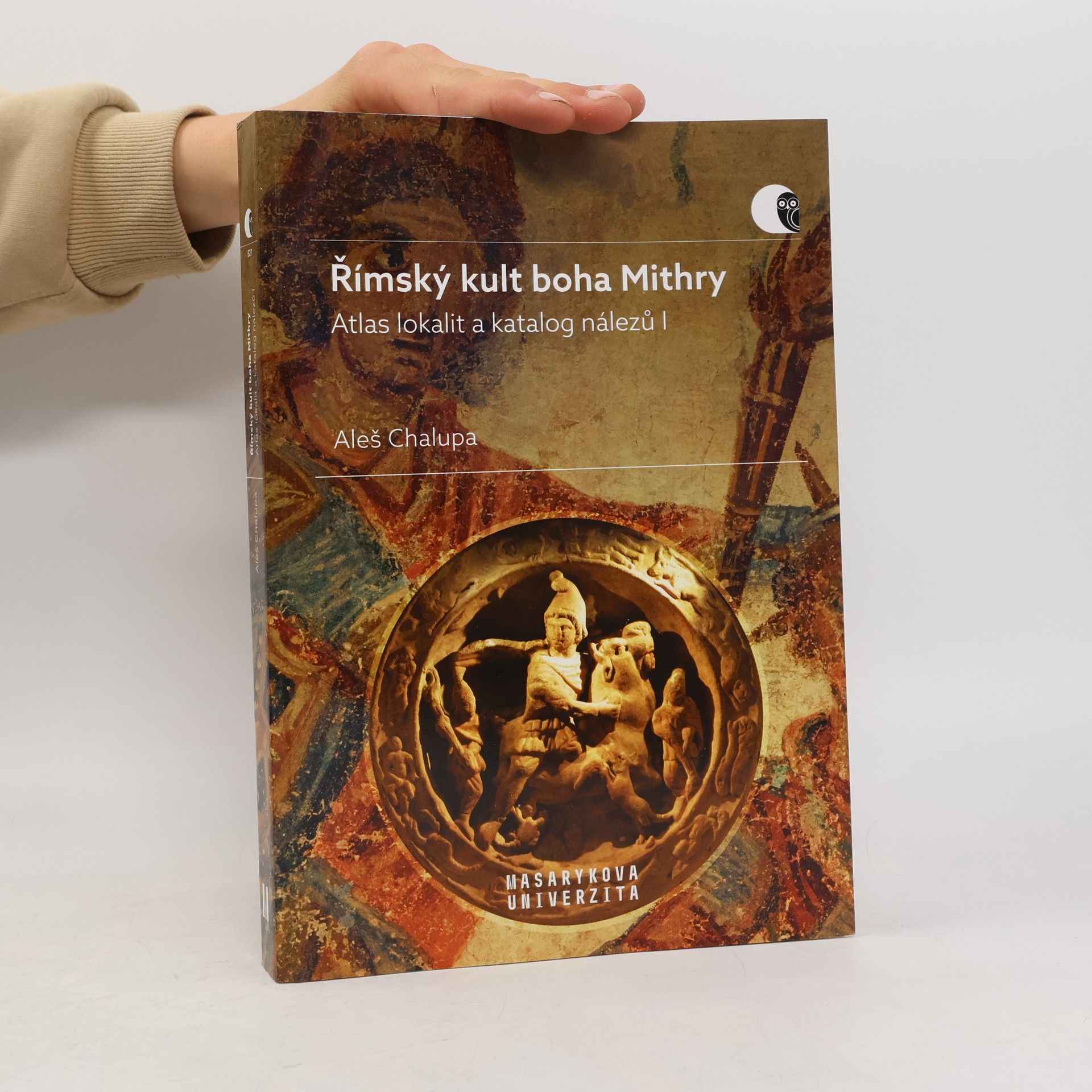 Aleš Chalupa Římský kult boha Mithry