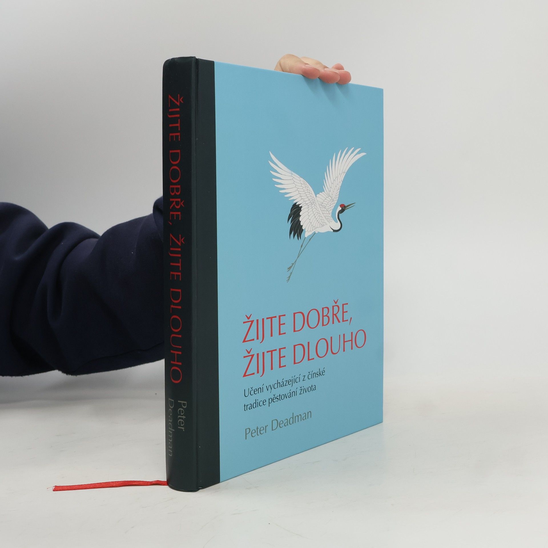 Peter Deadman Žijte dobře, žijte dlouho