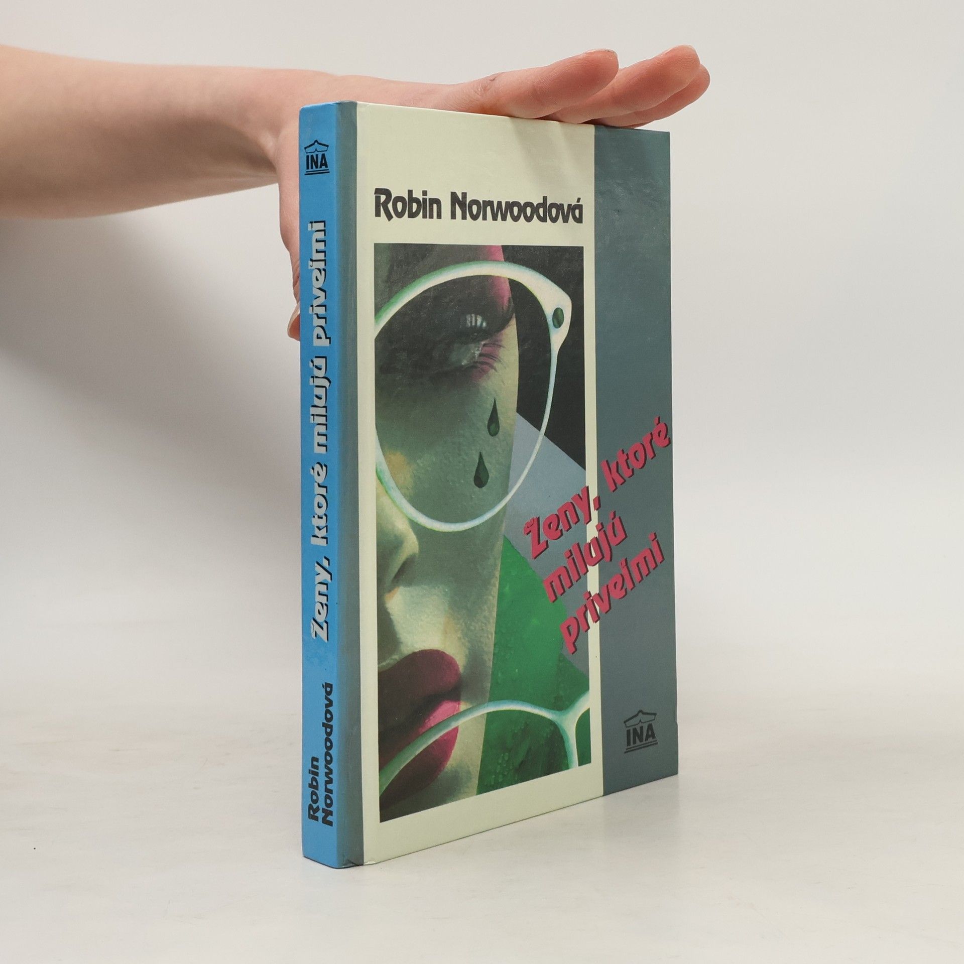 Robin Norwood Ženy, ktoré milujú priveľmi