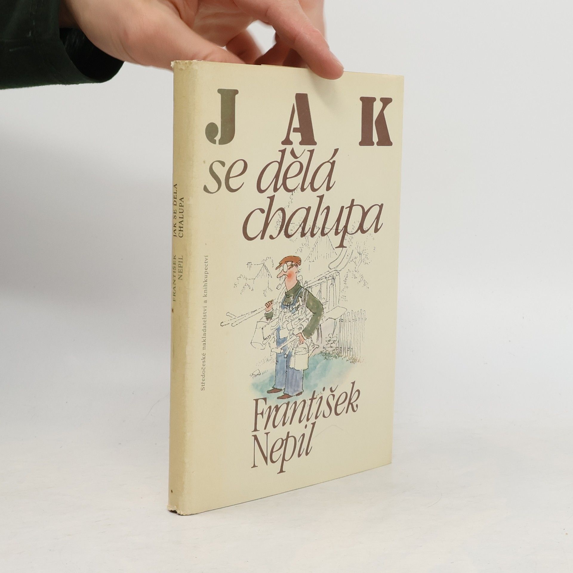 František Nepil Jak se dělá chalupa