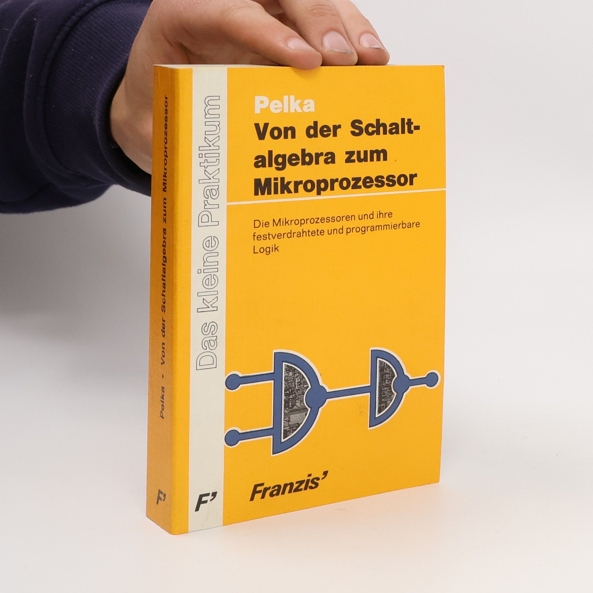 Von der Schaltalgebra zum Mikroprozessor