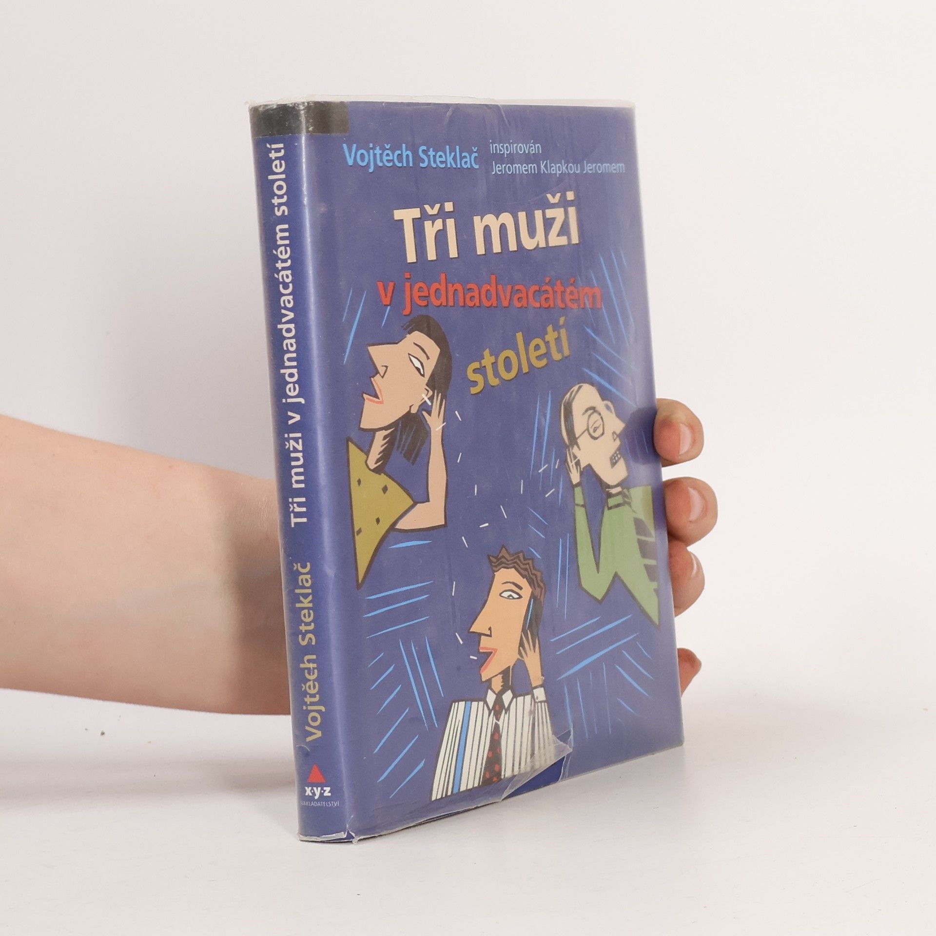 Vojtěch Steklač Tři muži v jednadvacátém století