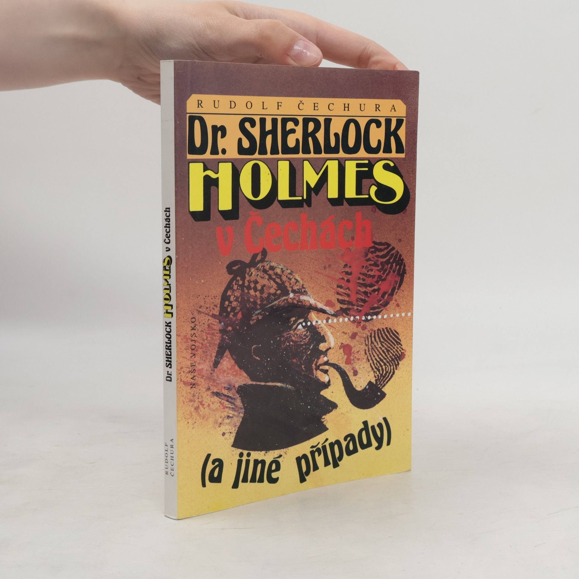 Rudolf Čechura Dr. Sherlock Holmes v Čechách a jiné případy