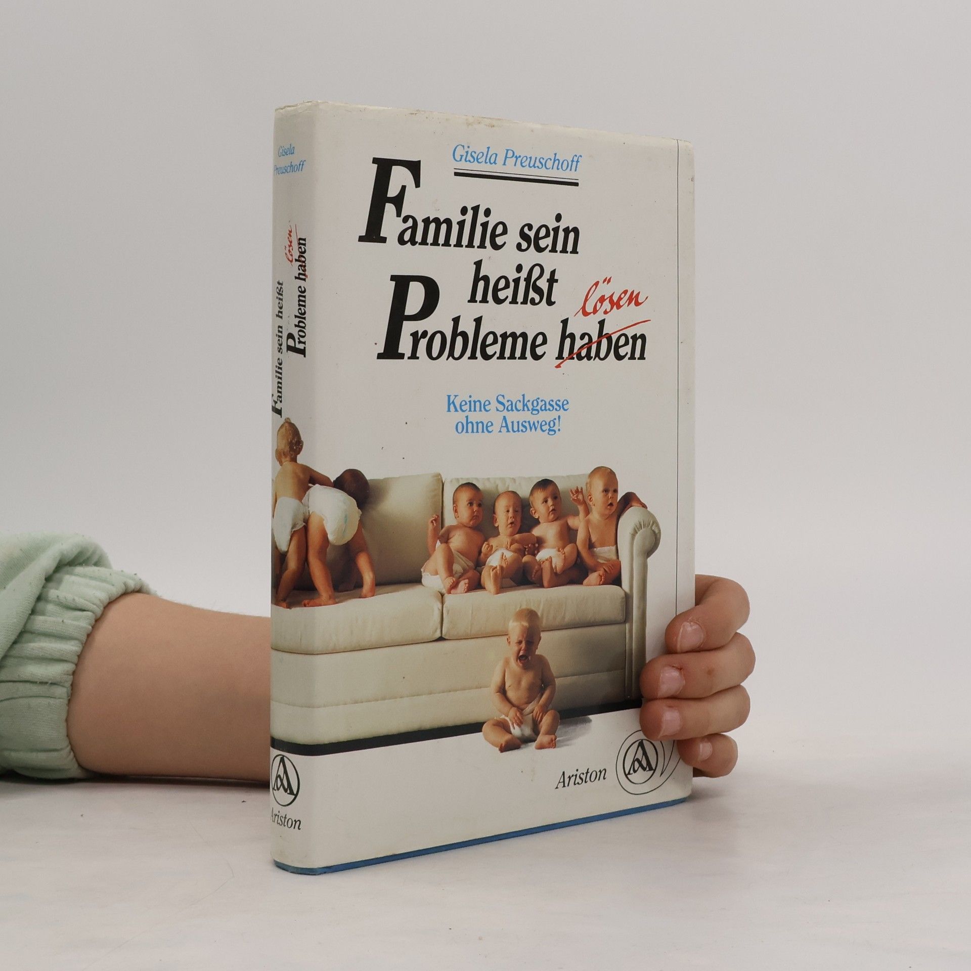 Gisela Preuschoff Familie sein heisst Probleme lösen