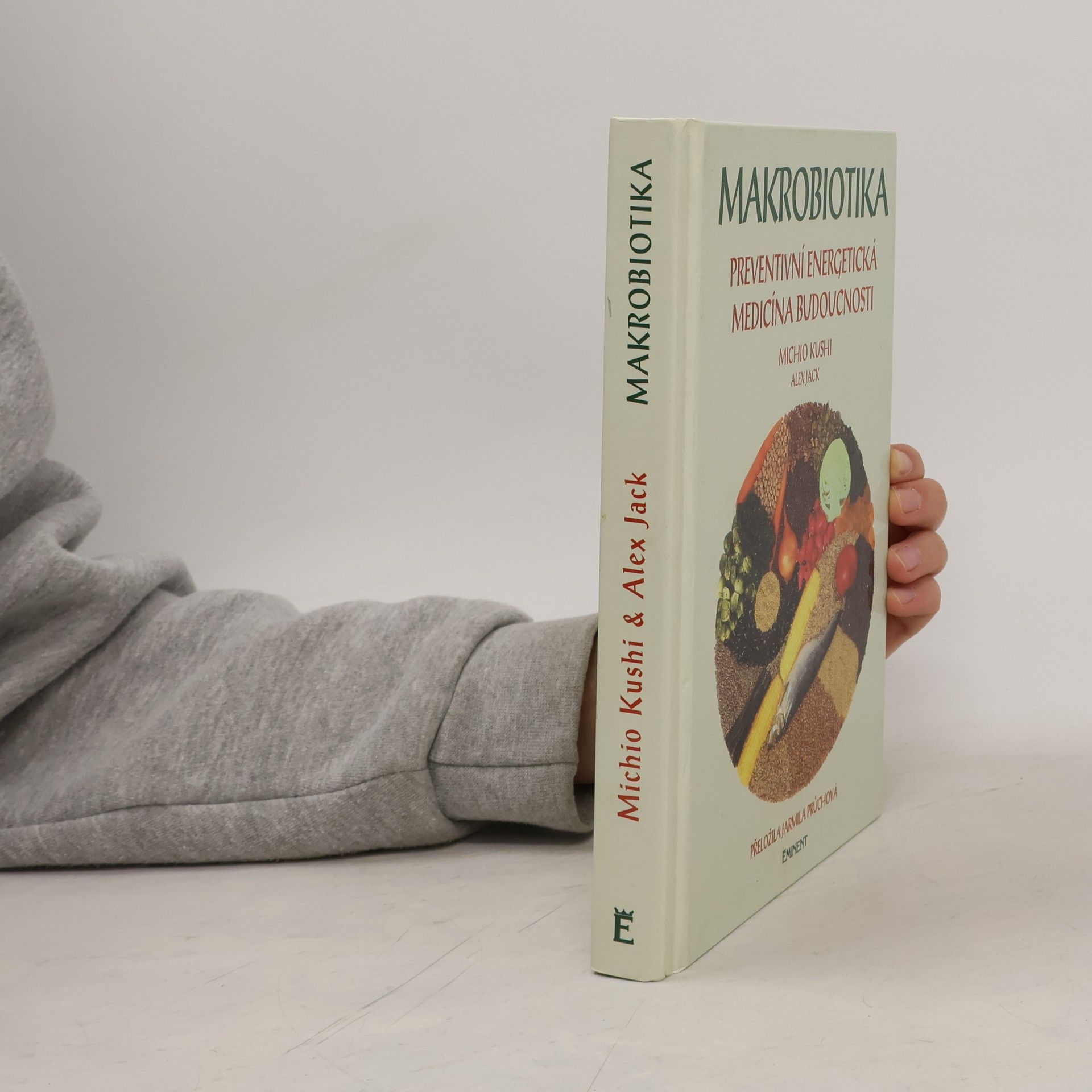 Makrobiotika. Preventivní energetická medicína budoucnosti