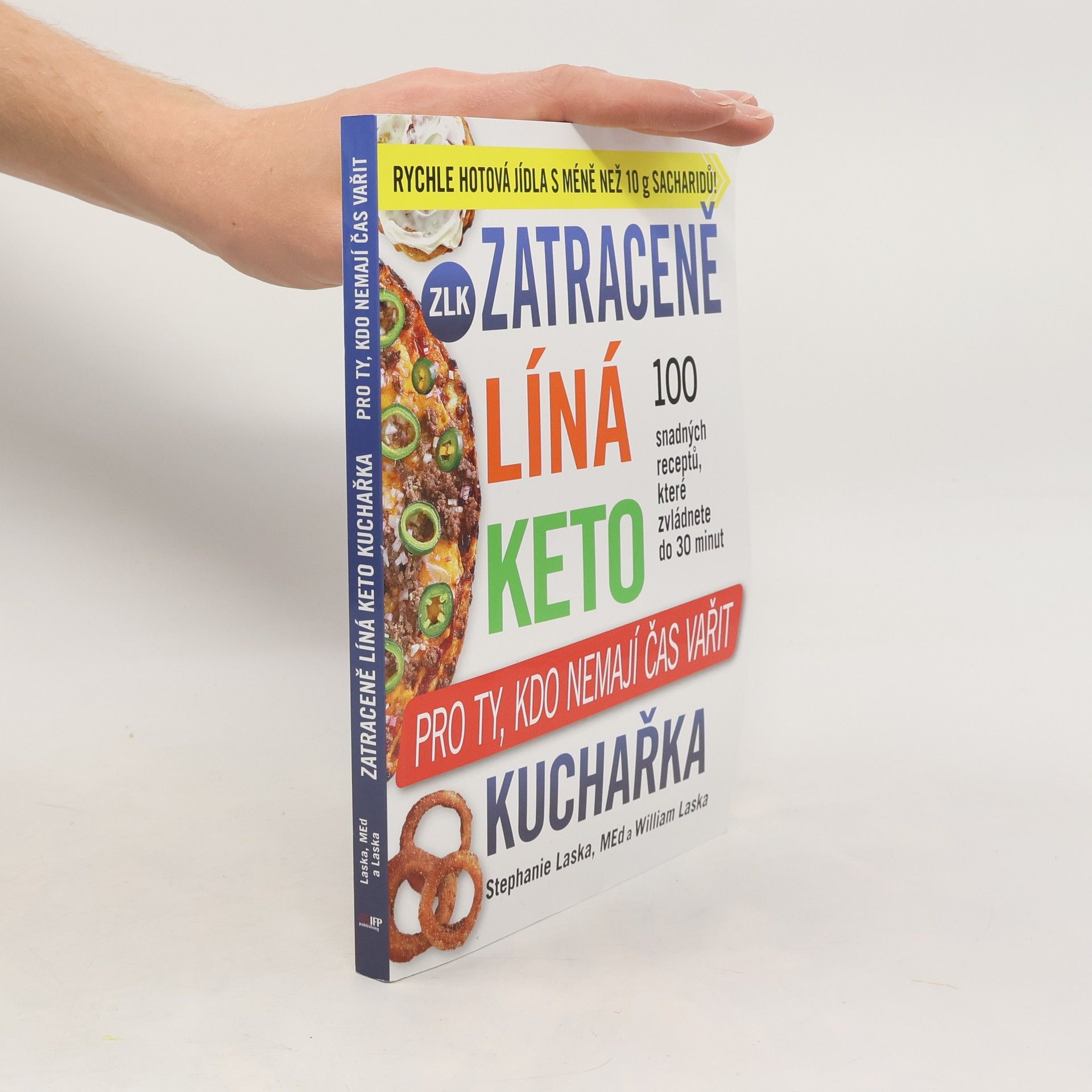 William Laska Zatraceně líná keto kuchařka. Pro ty, kdo nemají čas vařit