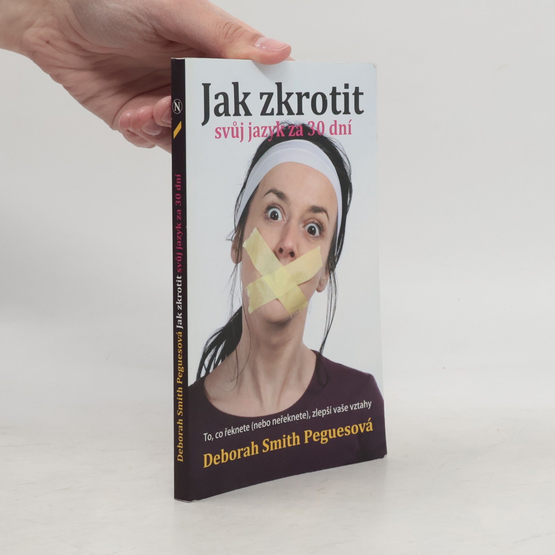 Deborah Smith Pegues Jak zkrotit svůj jazyk za 30 dní