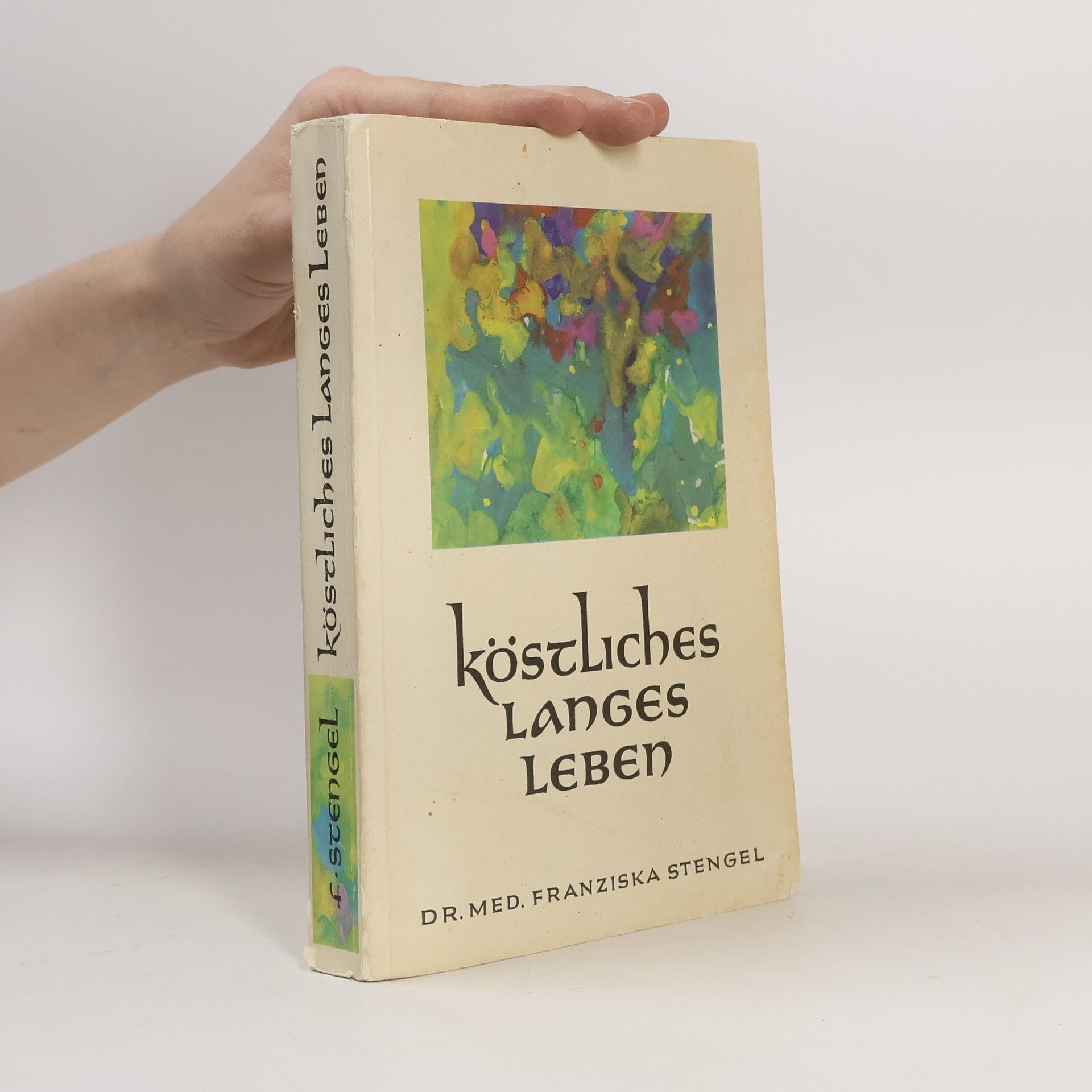 Franziska Stengel Köstliches langes Leben