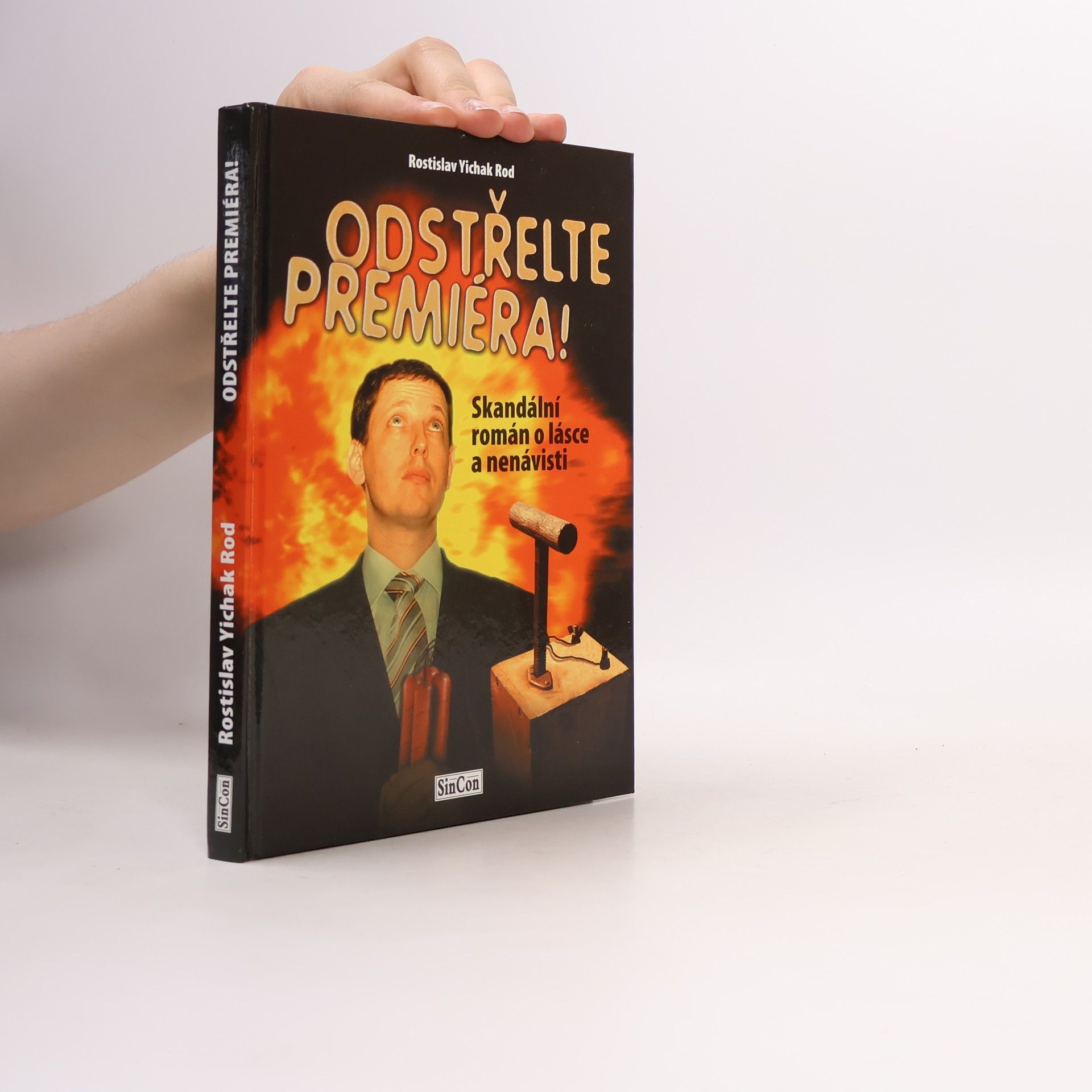 Odstřelte premiéra! : skandální román o lásce a nenávisti