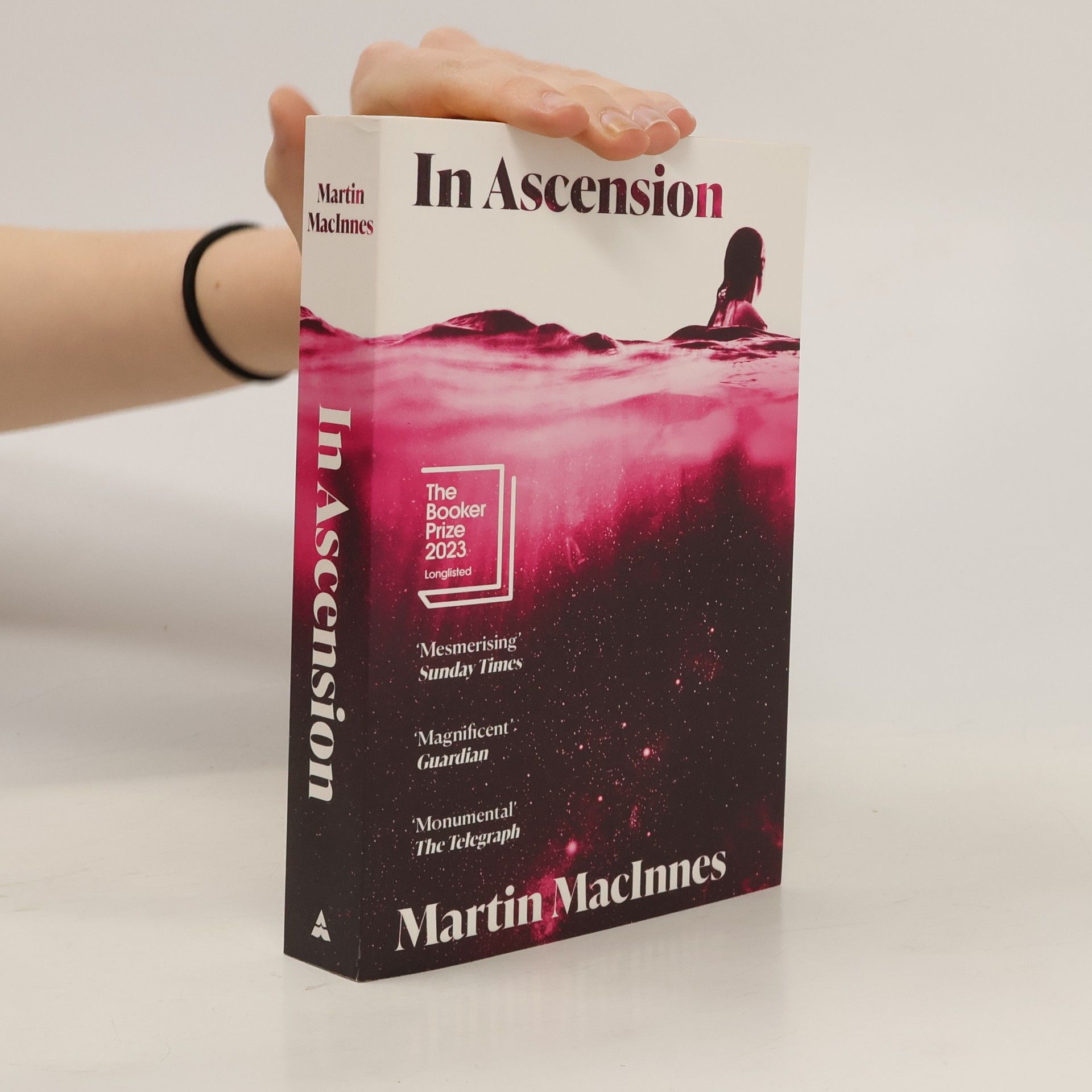 Martin MacInnes In Ascension: Longlisted for The Booker Prize 2023
